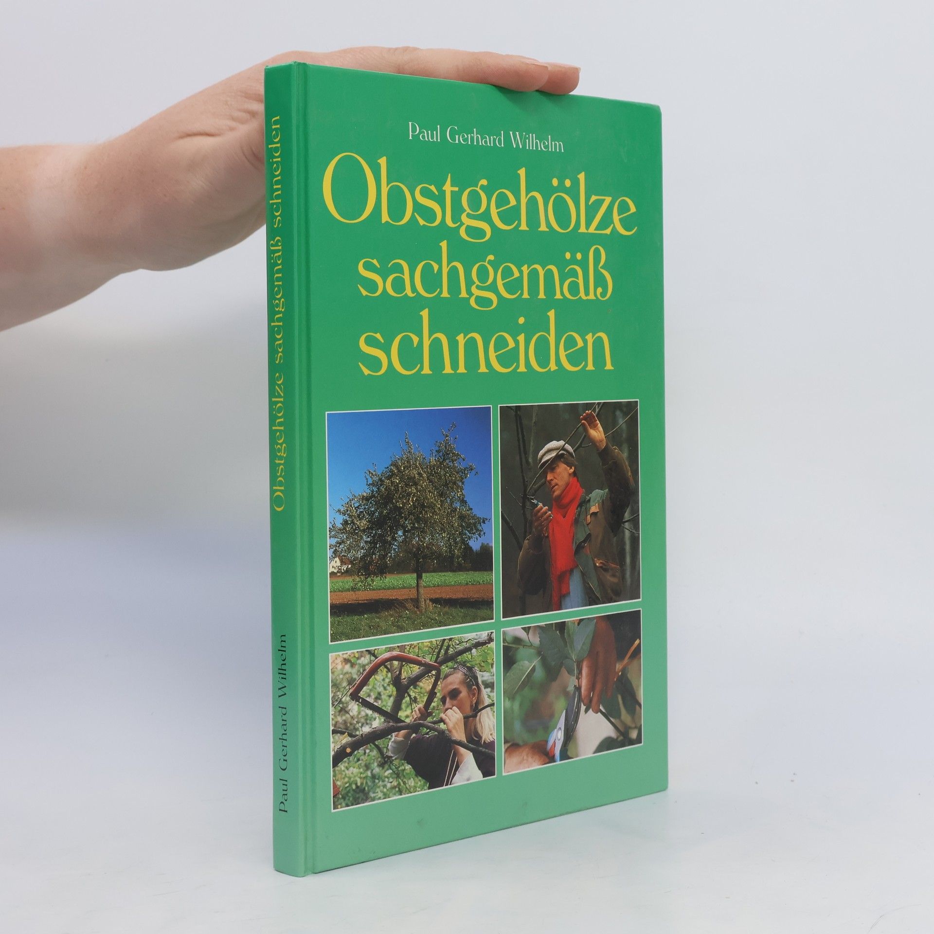Paul Gerhard Wilhelm Obstgehölze sachgemäss schneiden