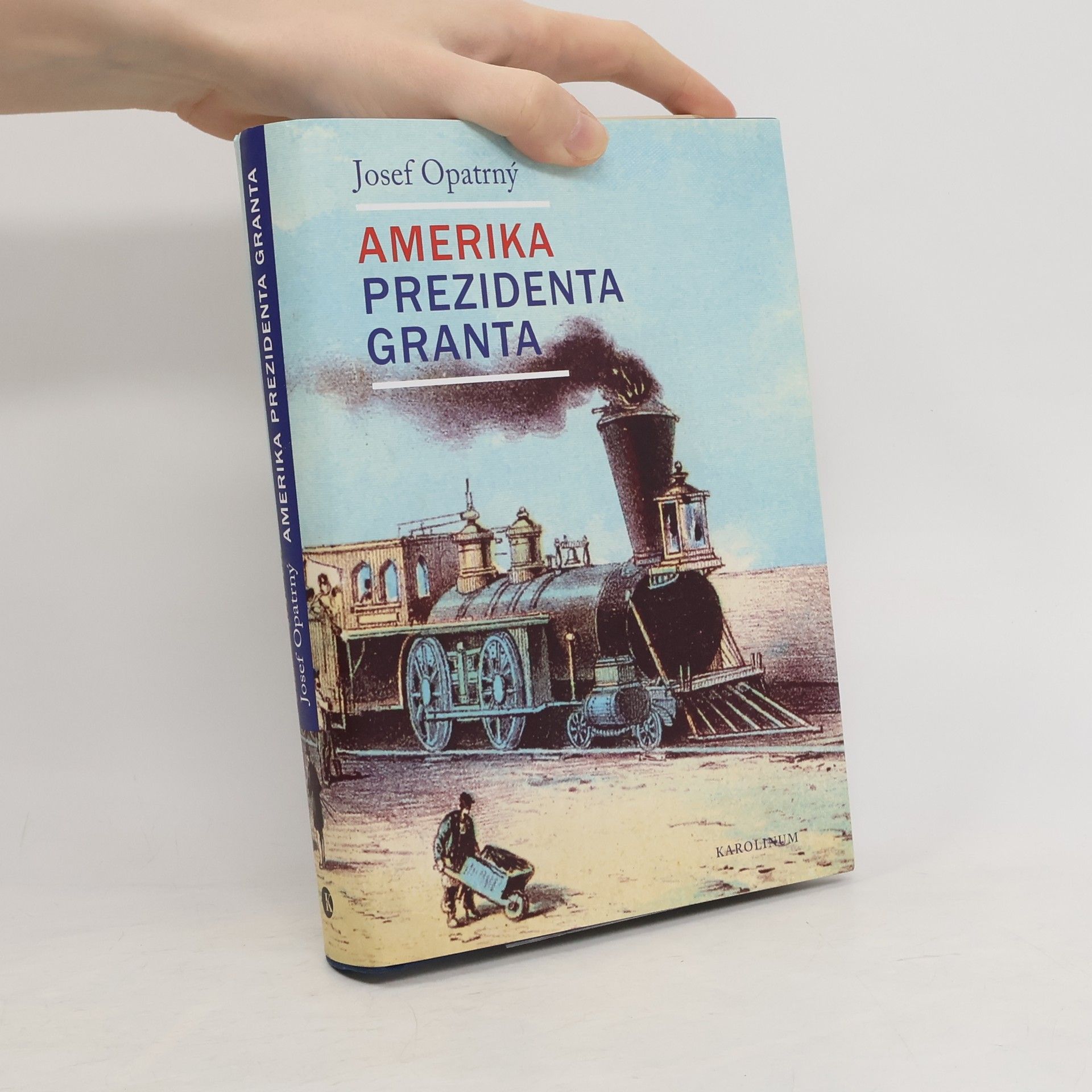 Josef Opatrný Amerika prezidenta Granta