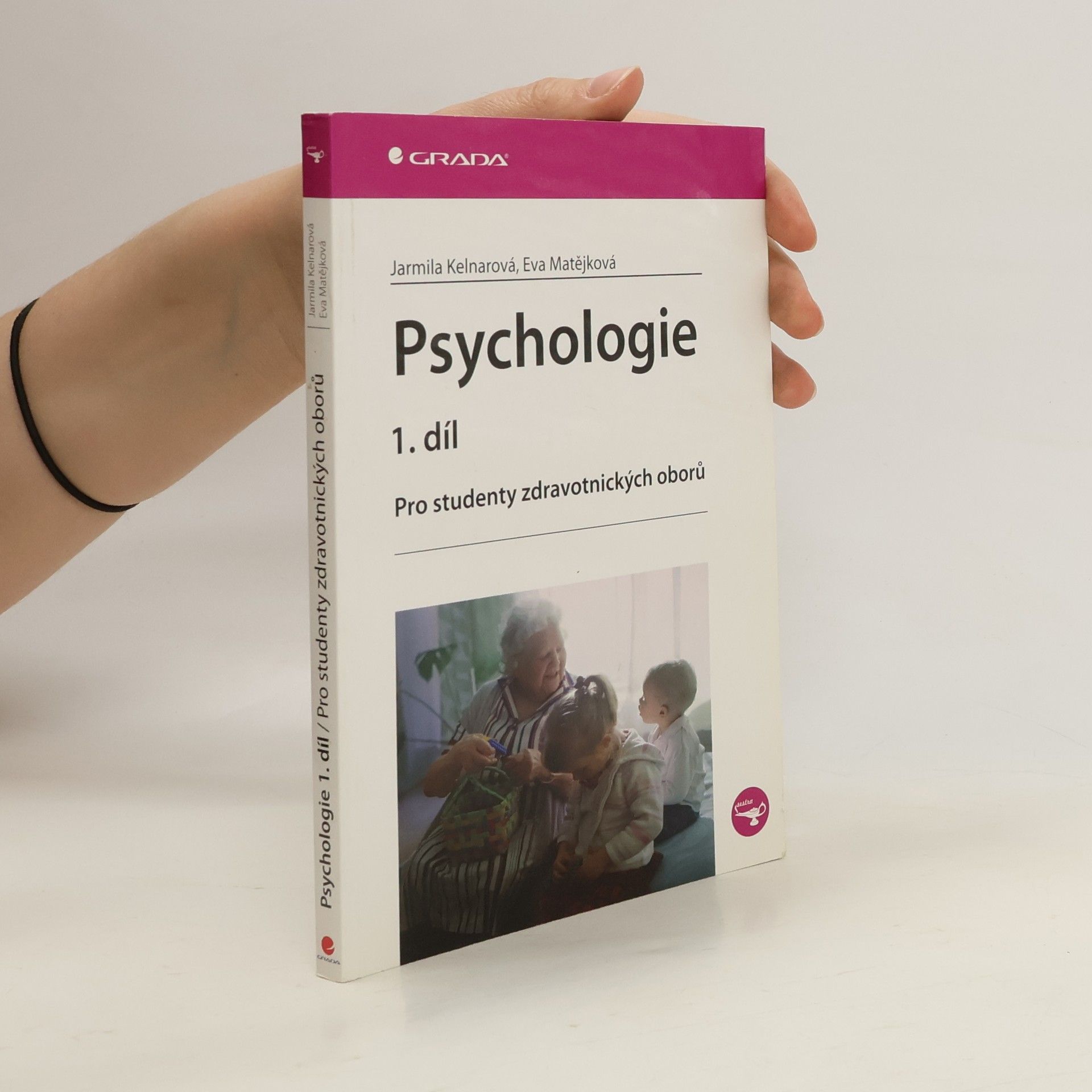 Jarmila Kelnarová Psychologie 1.díl. Pro studenty zdravotnických oborů