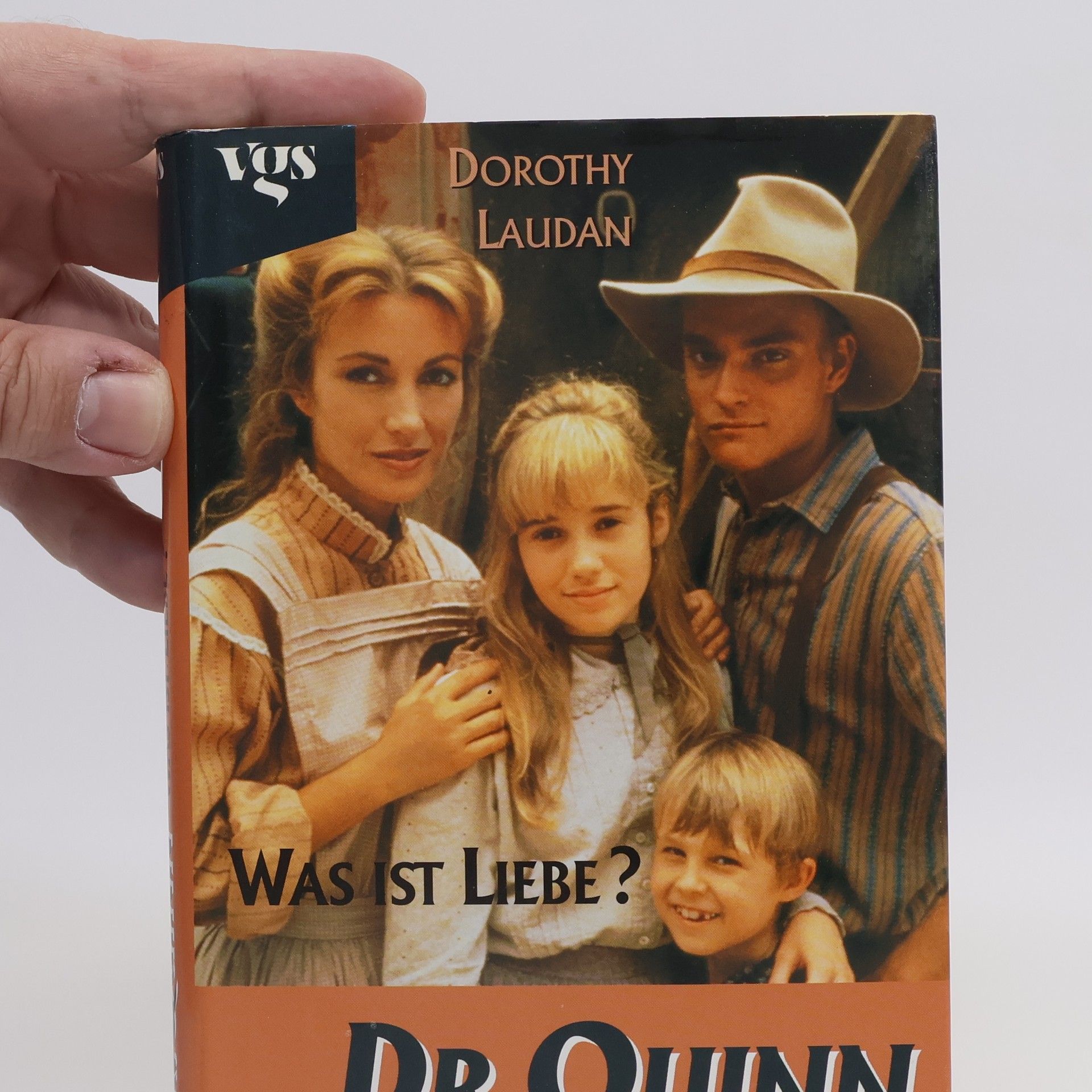 Dorothy Laudan Dr. Quinn. Ärztin aus Leidenschaft. Was ist Liebe?