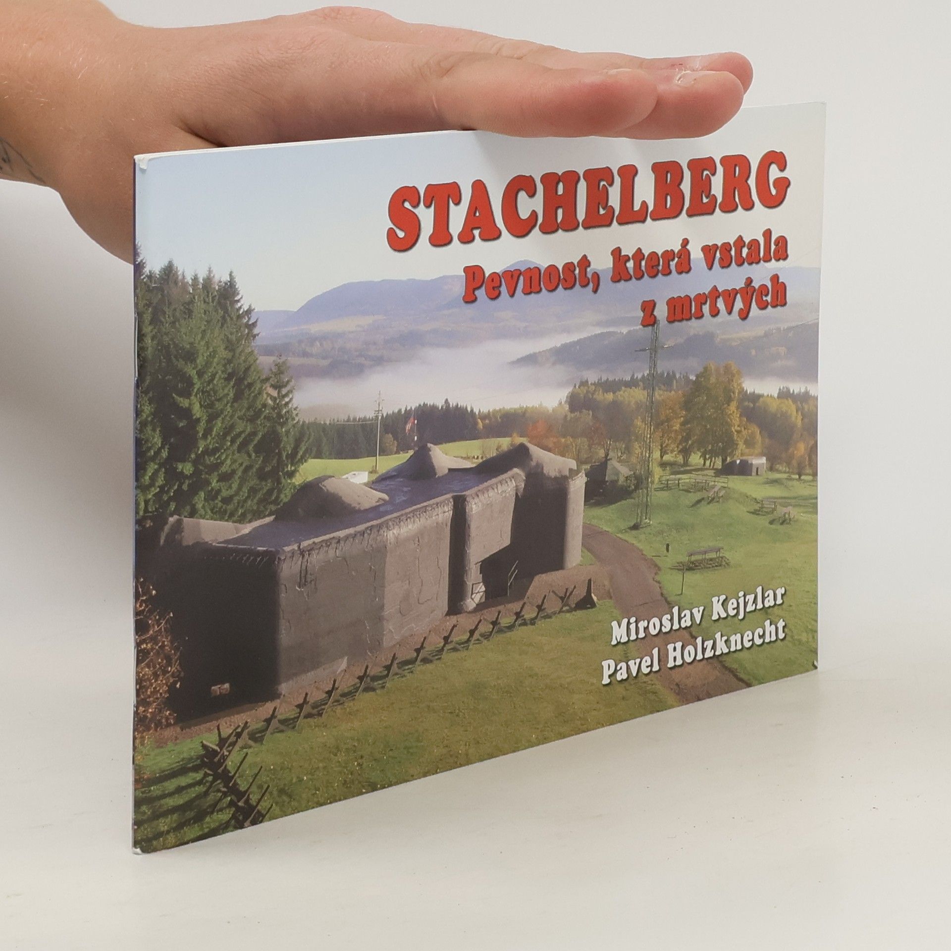 Miroslav Kejzlar Stachelberg Pevnost, která vstala z mrtvých
