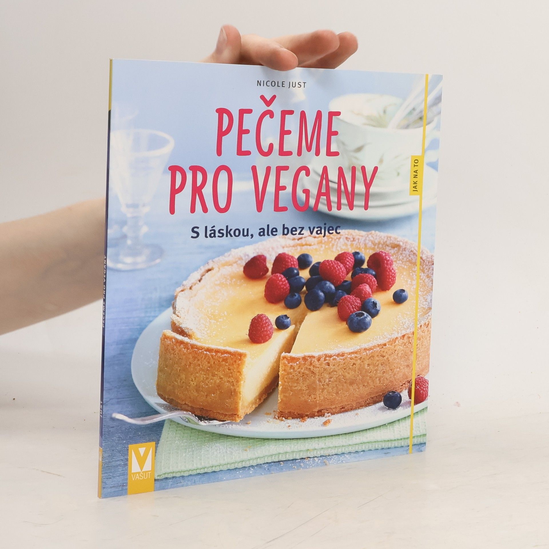 Nicole Just Pečeme pro vegany - S láskou, ale bez vajec