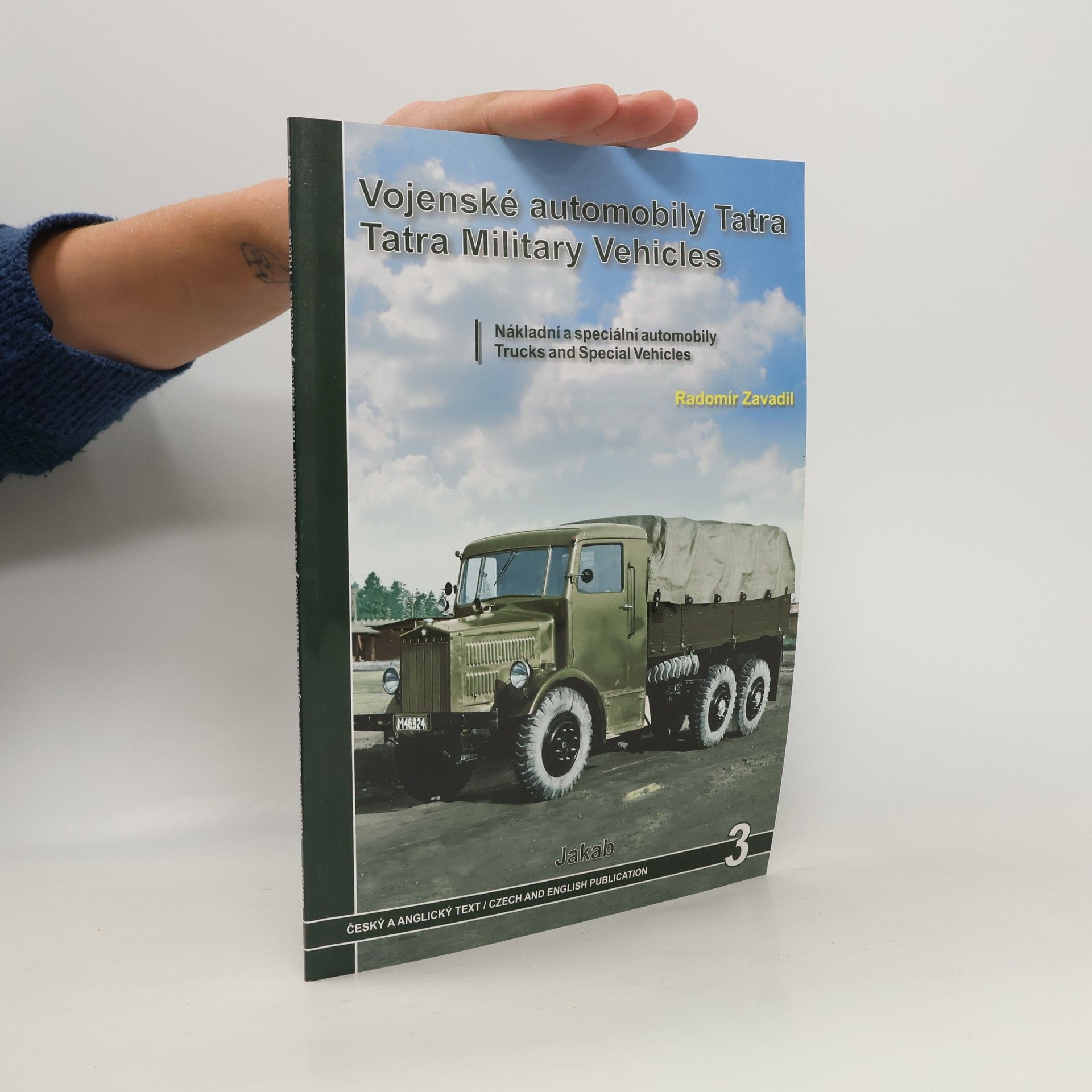 Radomír Zavadil Vojenské automobily Tatra - nákladní automobily