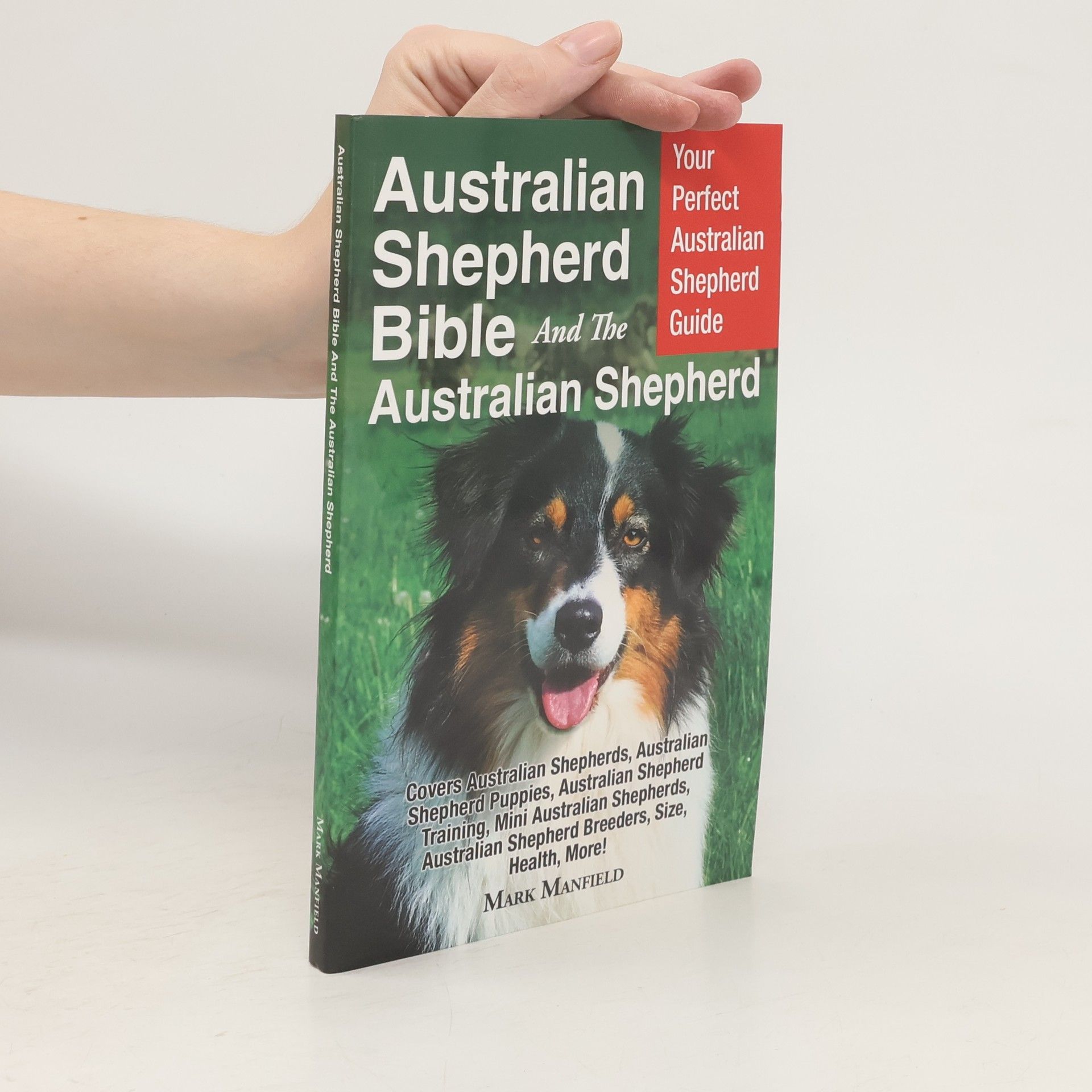 Mark Manfield Australian Shepherd Bible And the Australian Shepherd