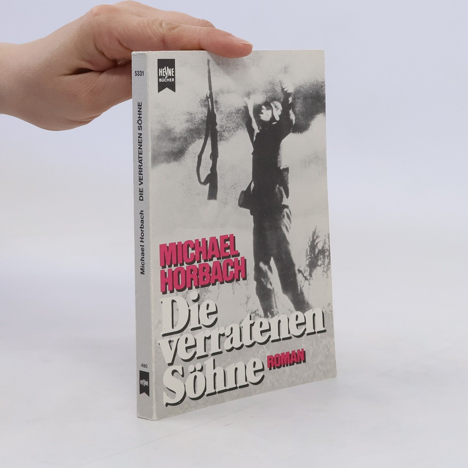 Michael Horbach Die verratenen Söhne