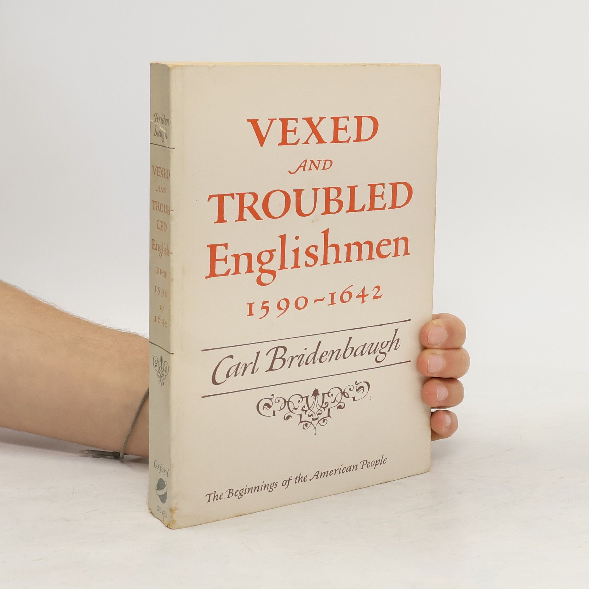 Carl Bridenbaugh Vexed and Troubled Englishmen 1590-1642