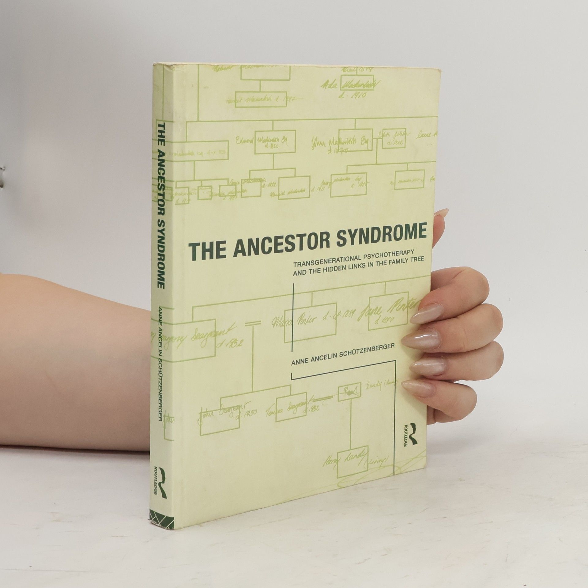 Anne Ancelin Schützenberger The Ancestor Syndrome
