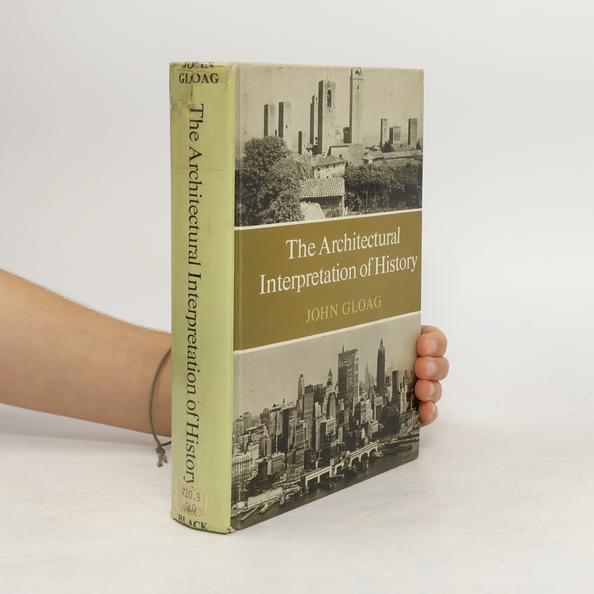 John Gloag The Architectural Interpretation of History