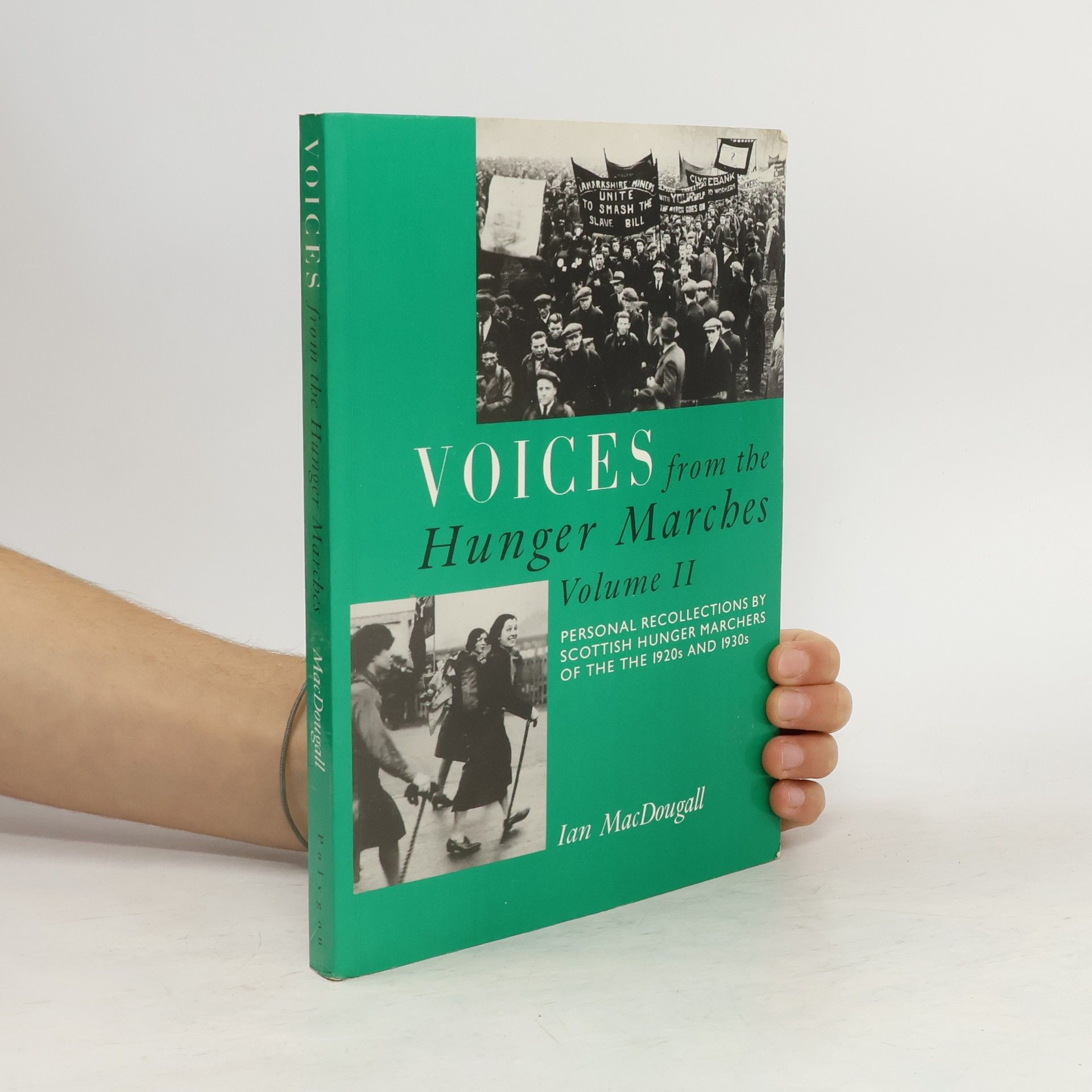 Ian MacDougall Voices from the Hunger Marches II