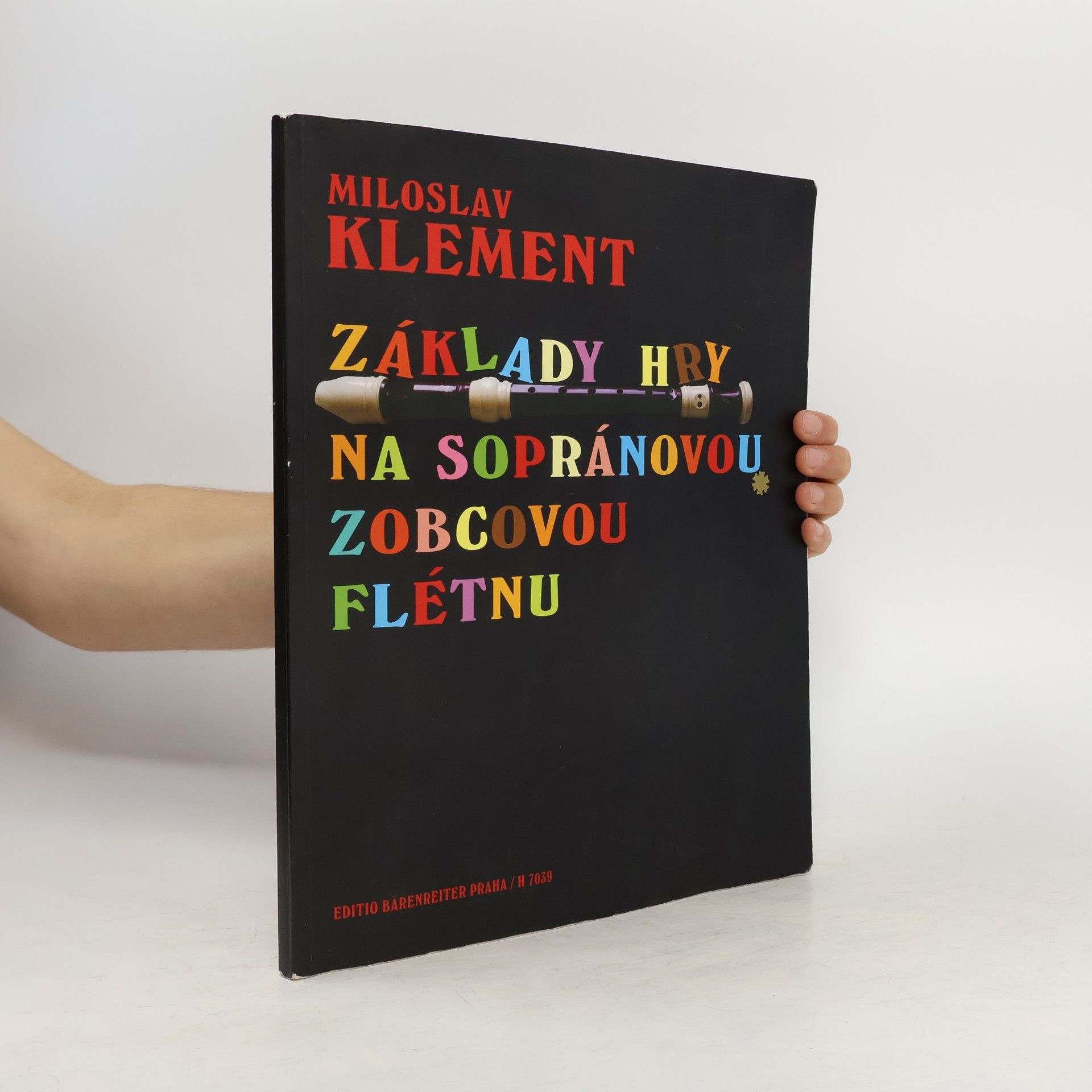 Bärenreiter Praha Základy hry na sopránovou zobcovou flétnu
