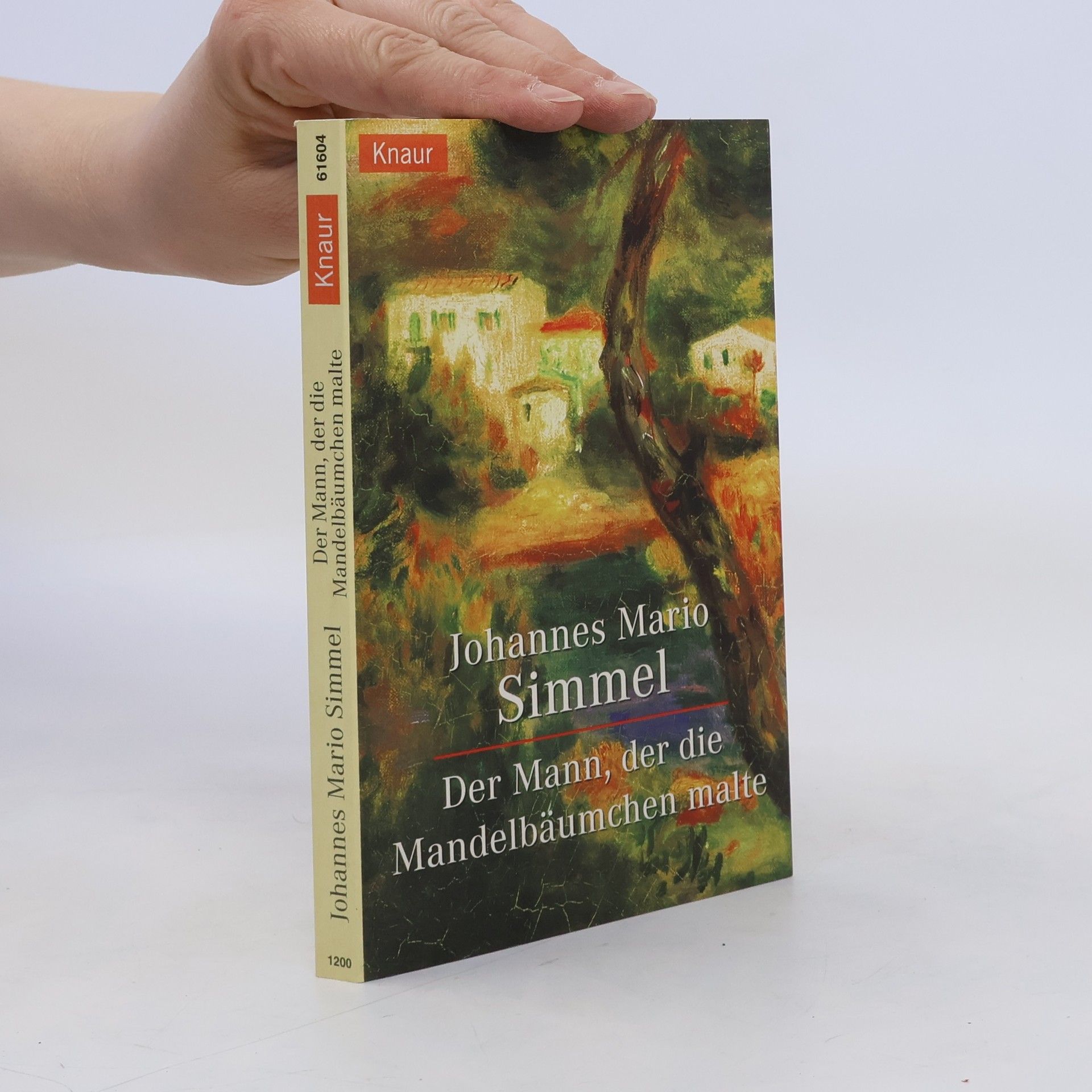 Johannes Mario Simmel Der Mann, der die Mandelbäumchen malte