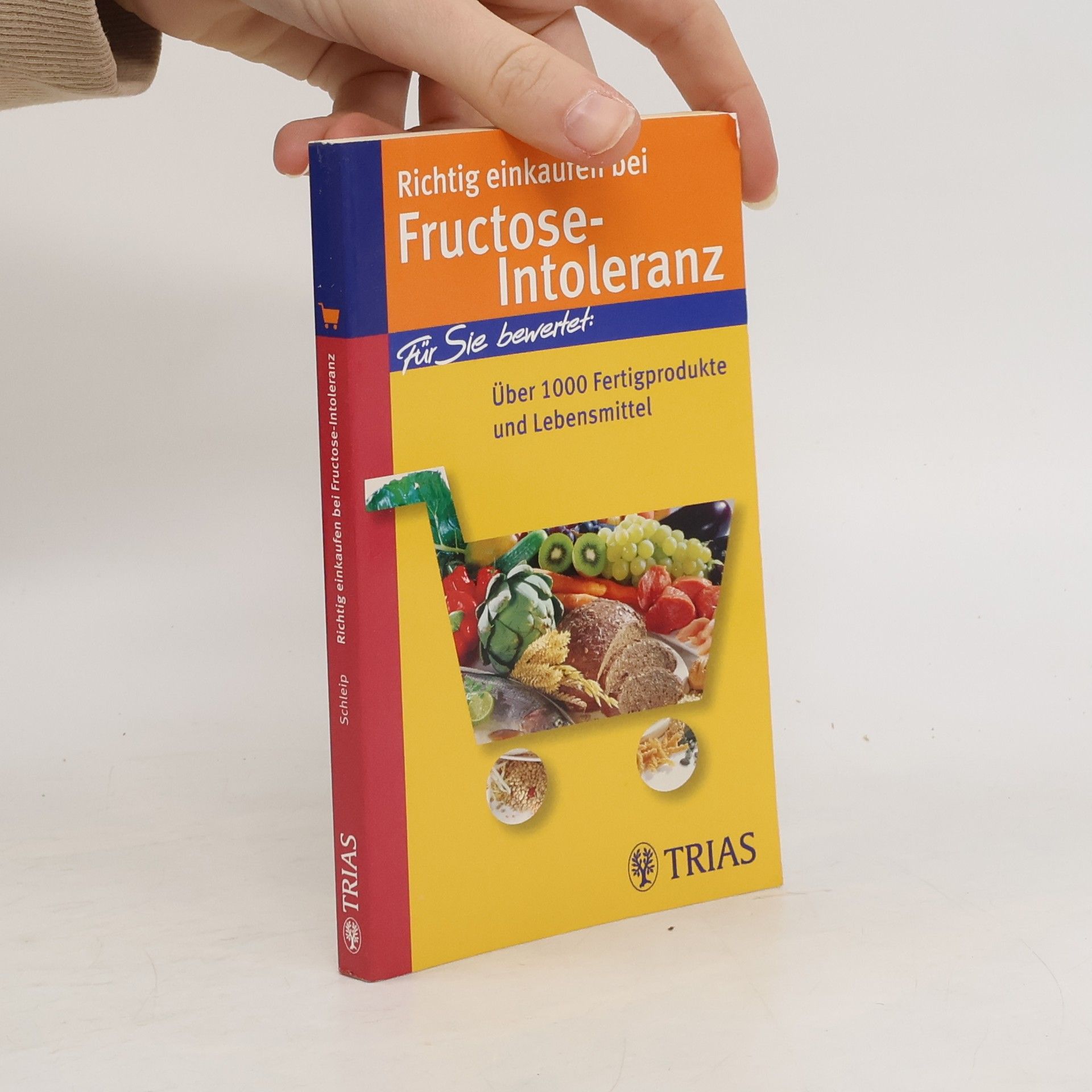 Thilo Schleip Richtig einkaufen bei Fructose-Intoleranz