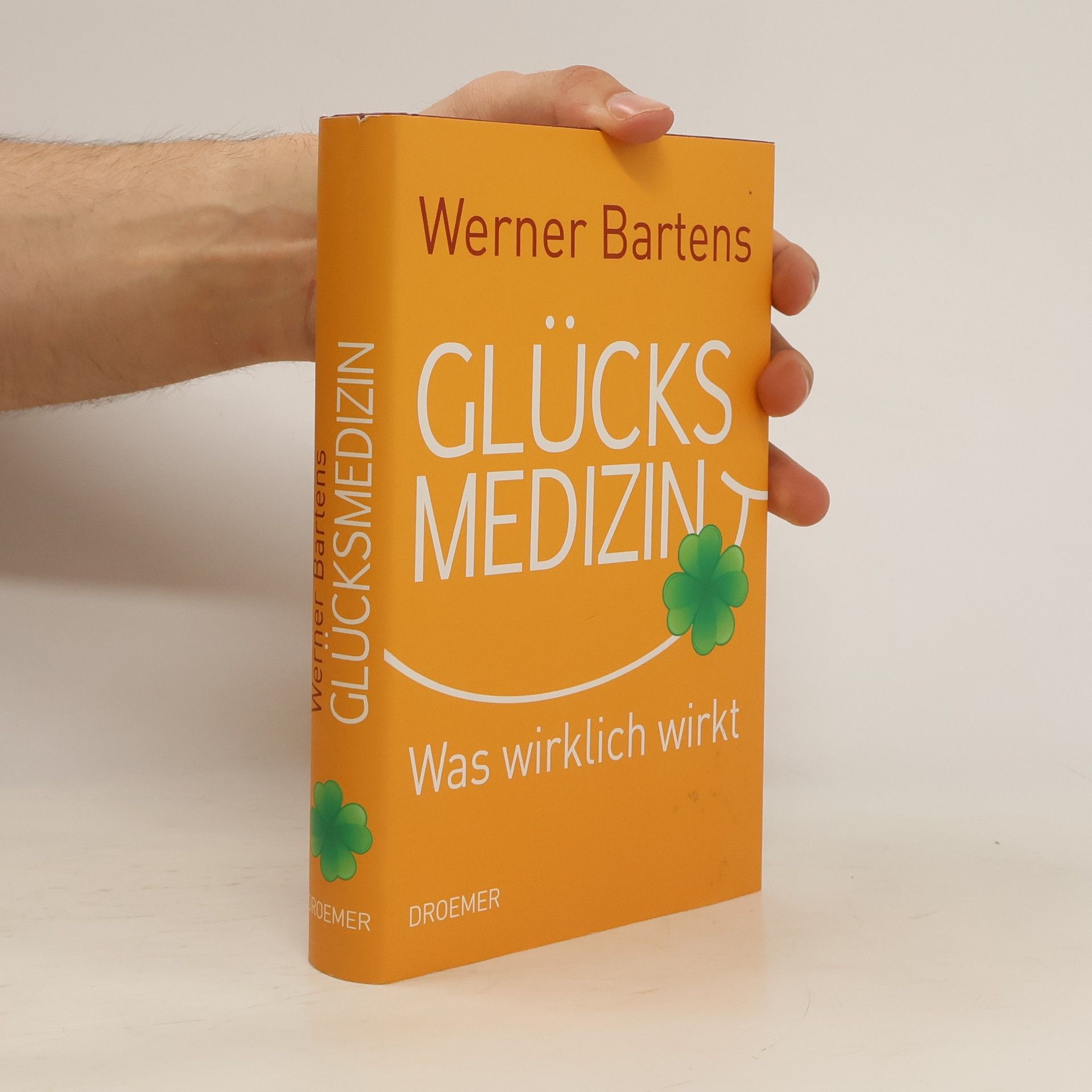 Werner Bartens Glücksmedizin