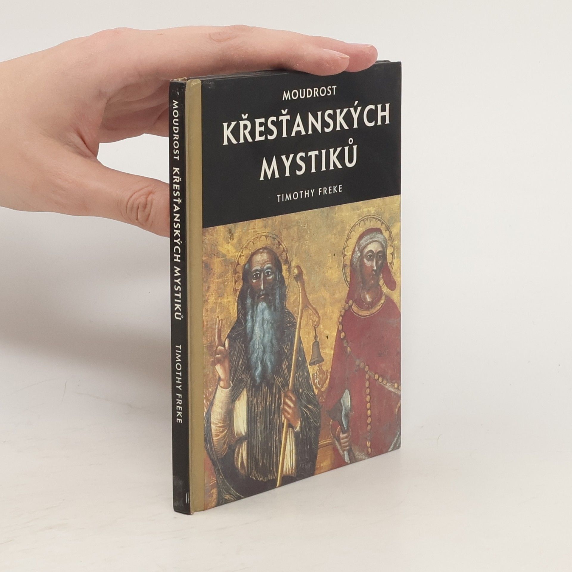 Timothy Freke Moudrost křesťanských mystiků