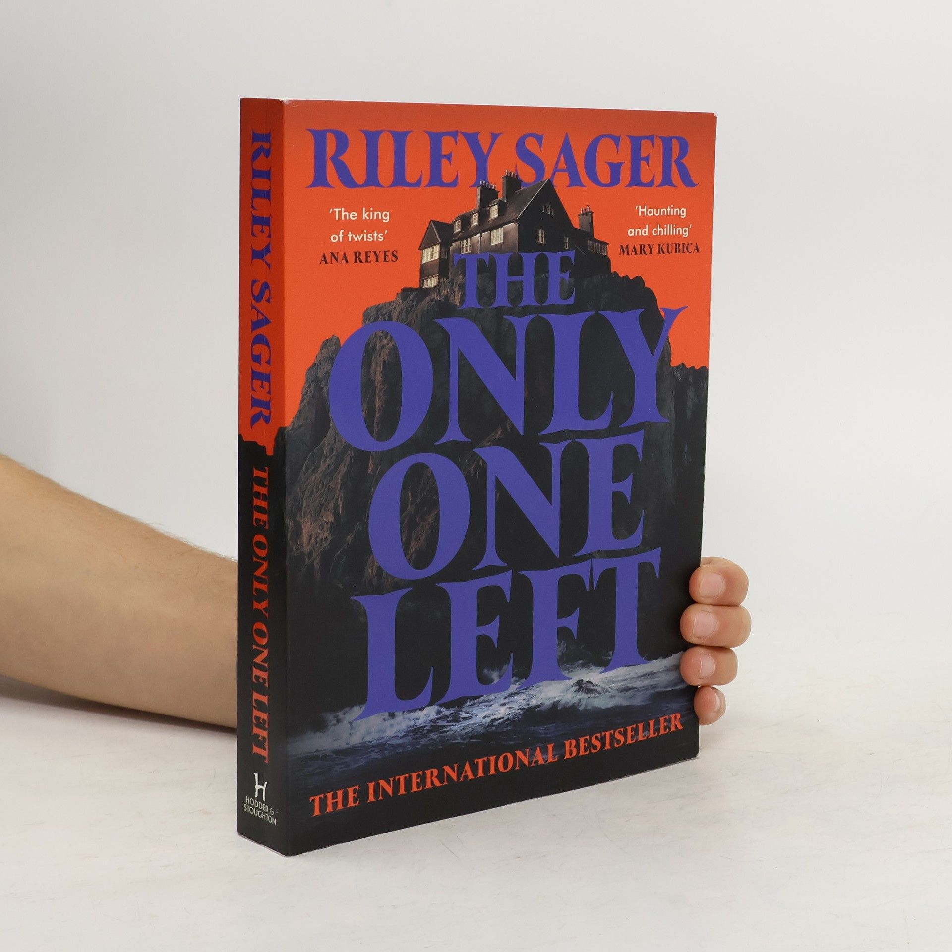Riley Sager The Only One Left: the next gripping novel from the master of the genre-bending thriller for 2023