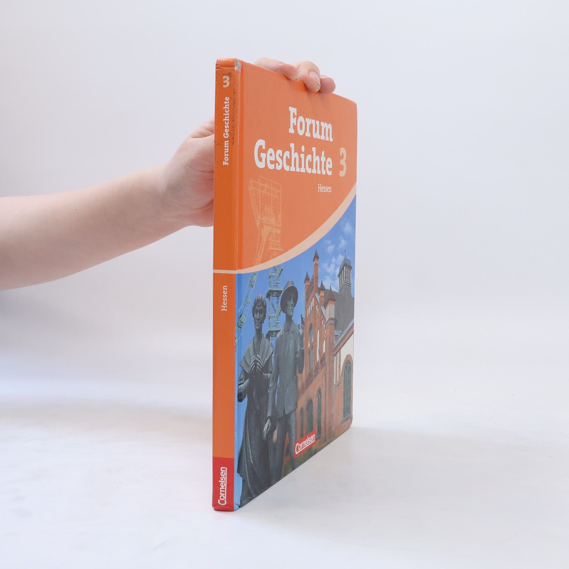 Cornelsen Verlag GmbH Forum Geschichte 03. Schülerbuch. Neubearbeitung. Gymnasium Hessen