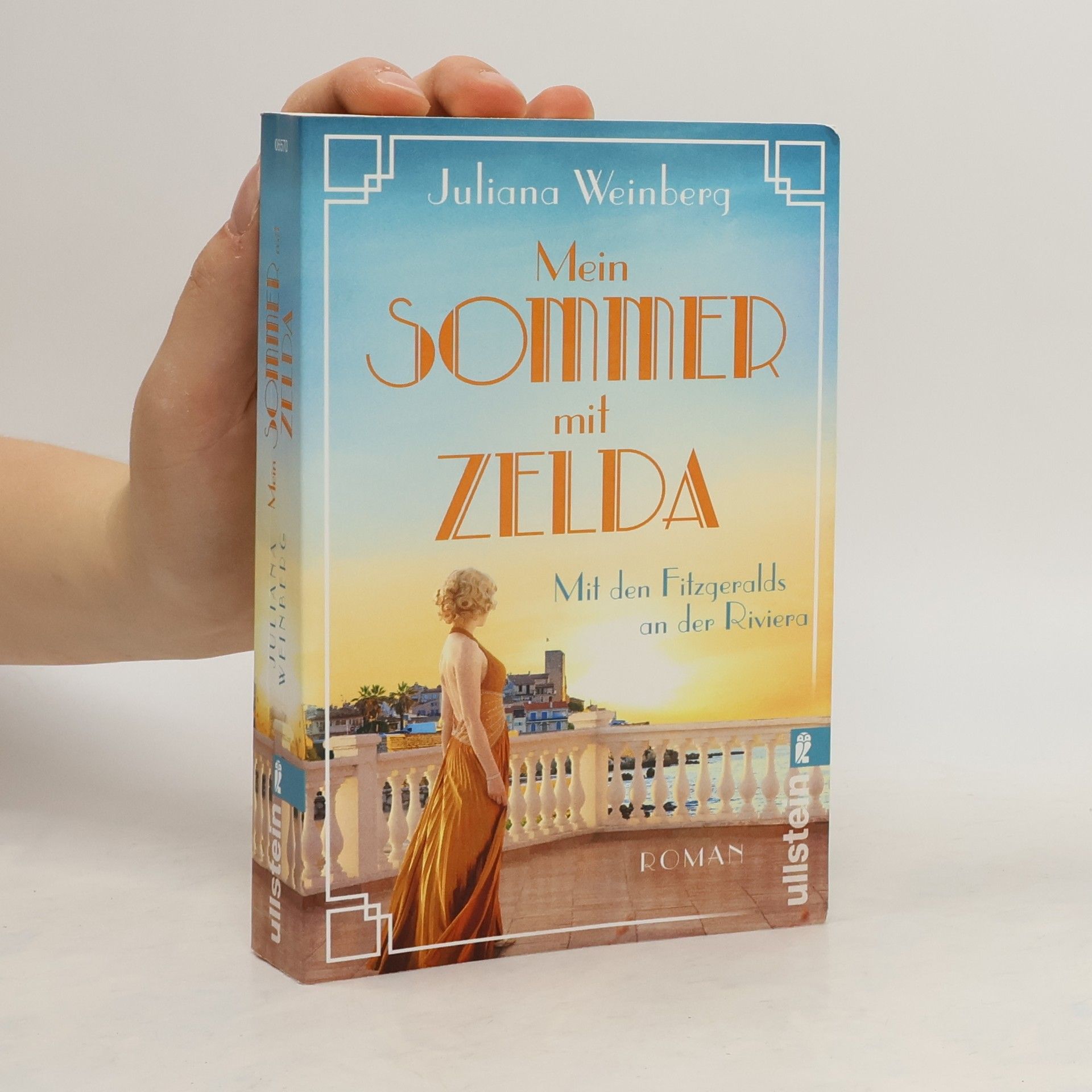 Juliana Weinberg Mein Sommer mit Zelda - Mit den Fitzgeralds an der Riviera