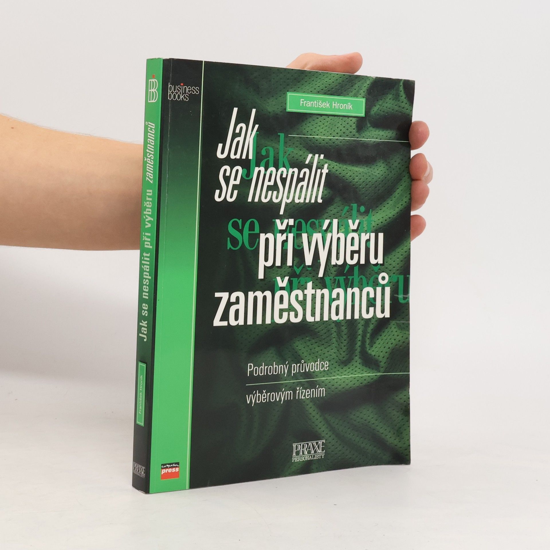 František Hroník Jak se nespálit při výběru zaměstnanců