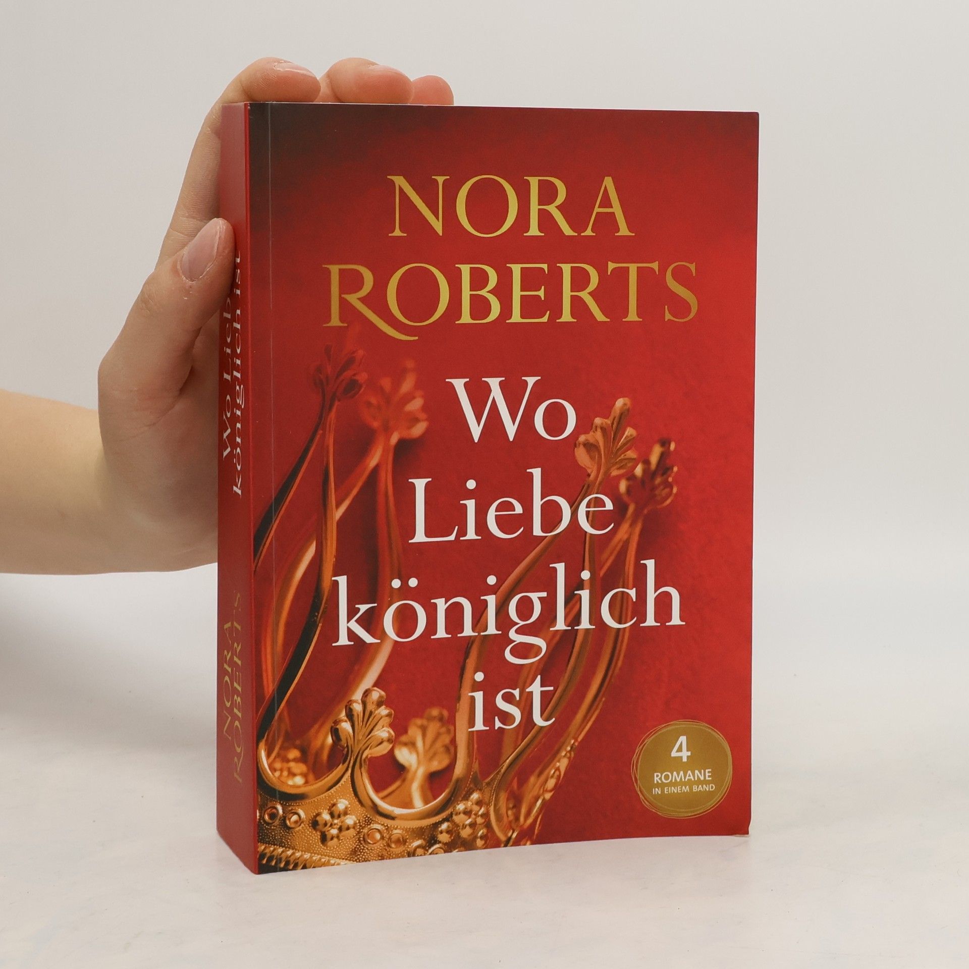 Nora Roberts Wo Liebe königlich ist