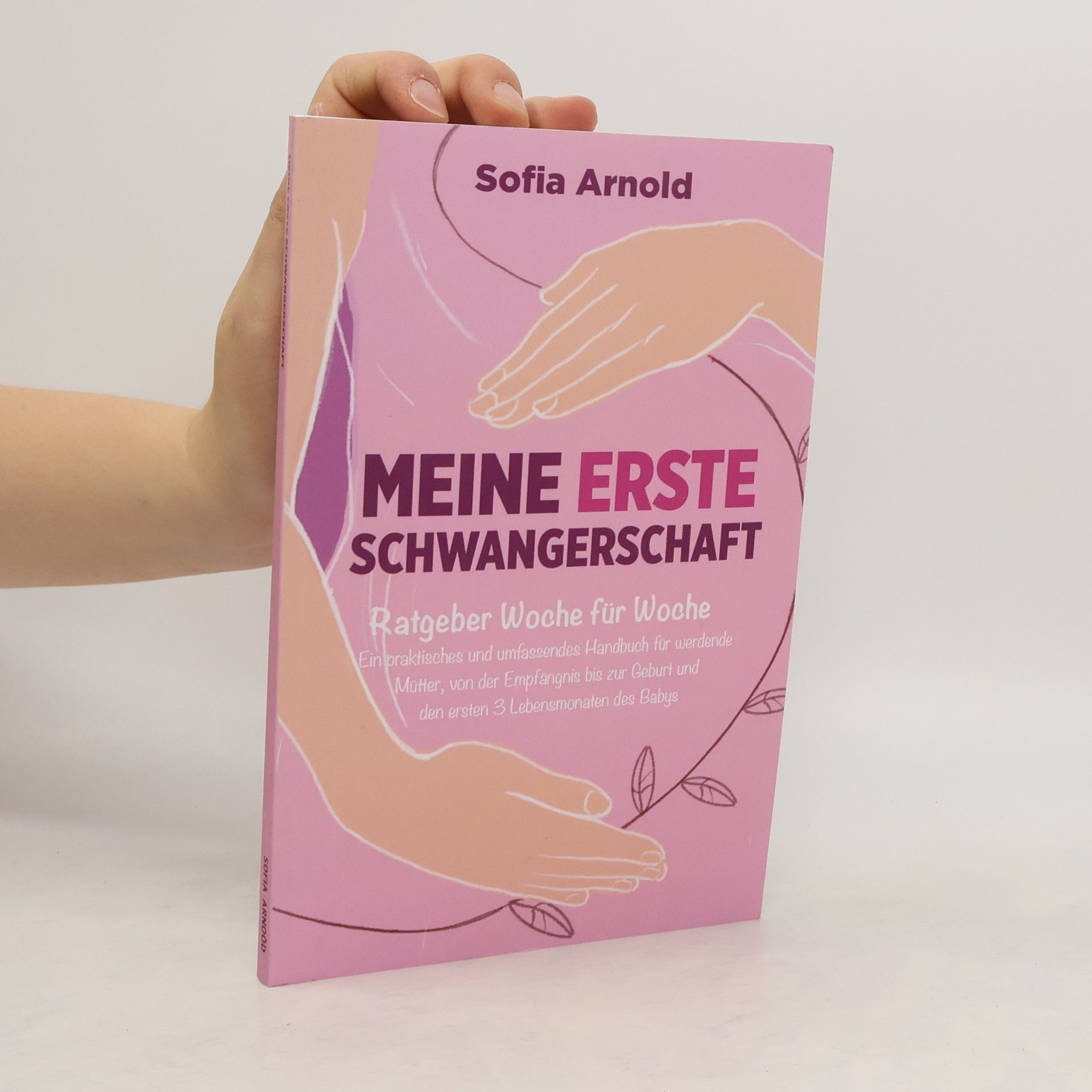 Sofia Arnold Meine Erste Schwangerschaft