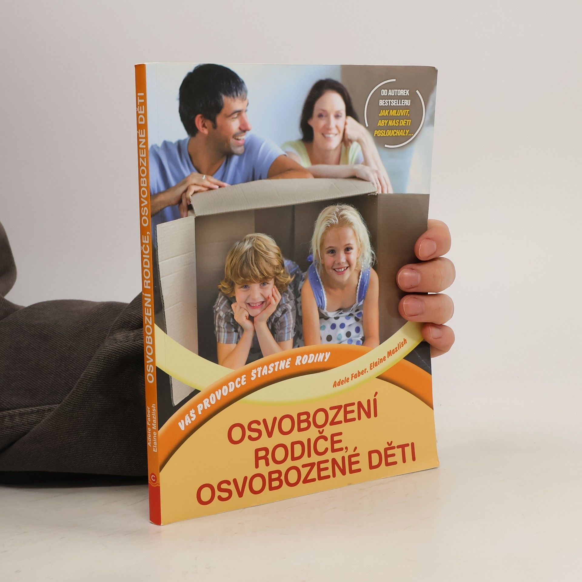 Adele Faber Osvobození rodiče, osvobozené děti