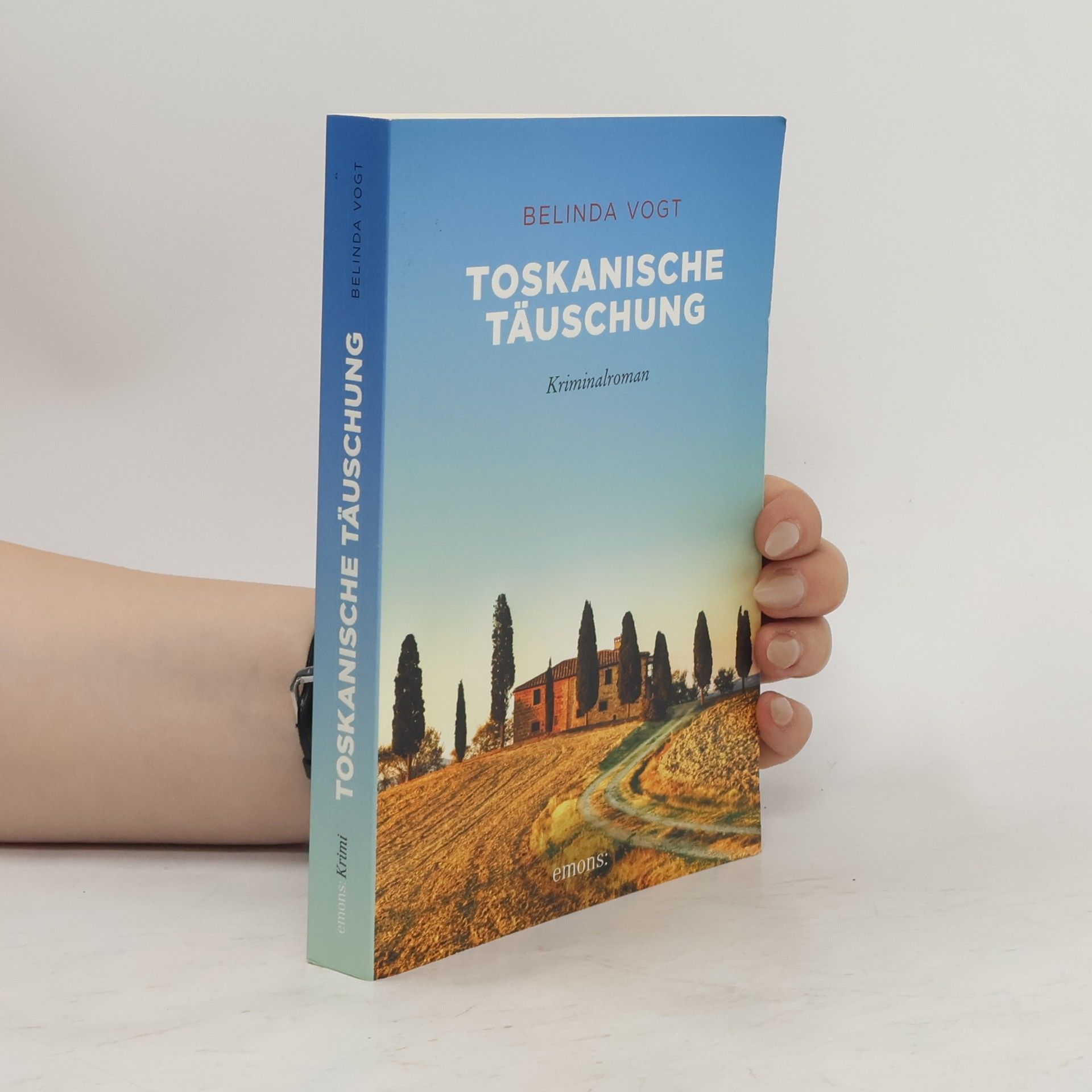 Belinda Vogt Toskanische Täuschung
