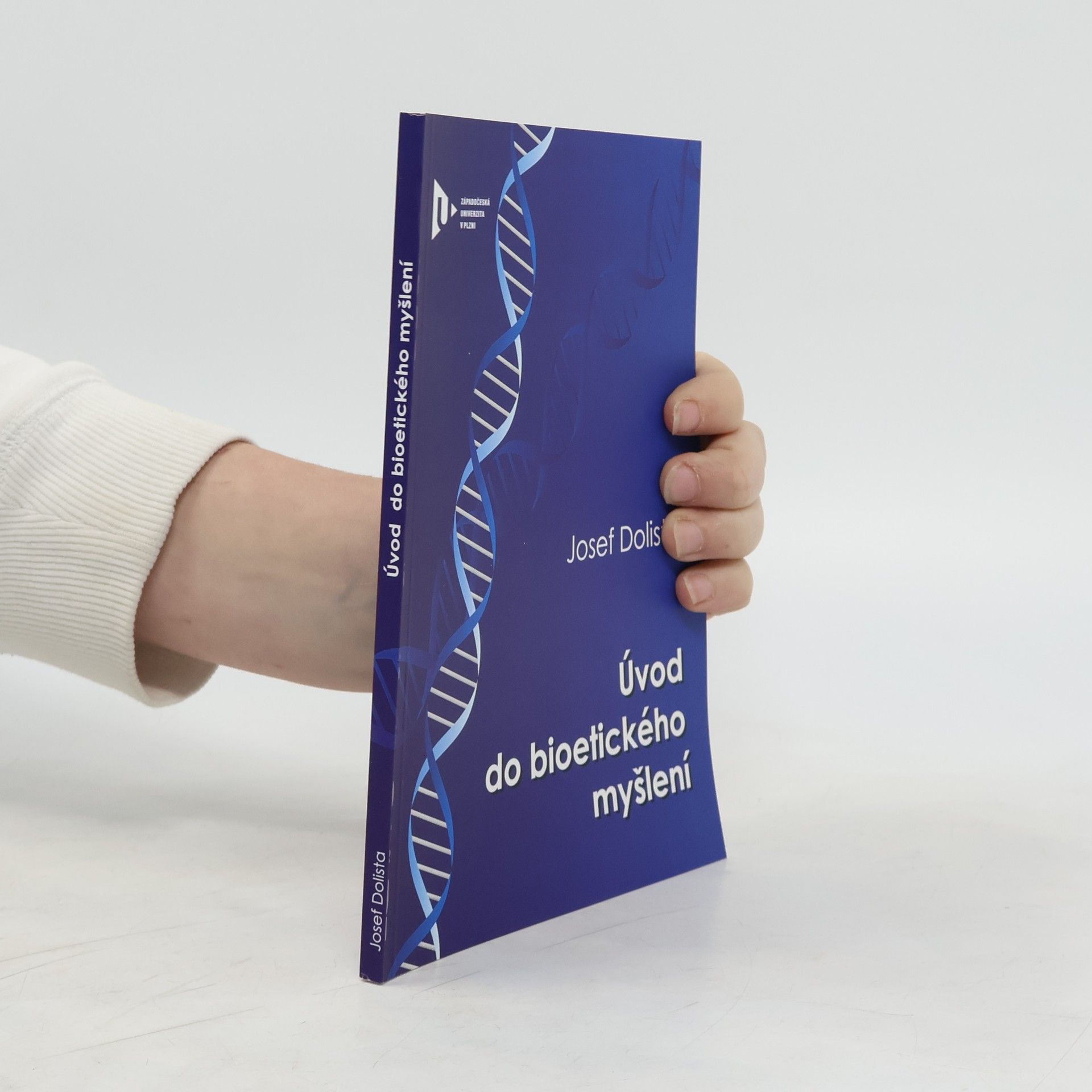 Josef Dolista Úvod do bioetického myšlení