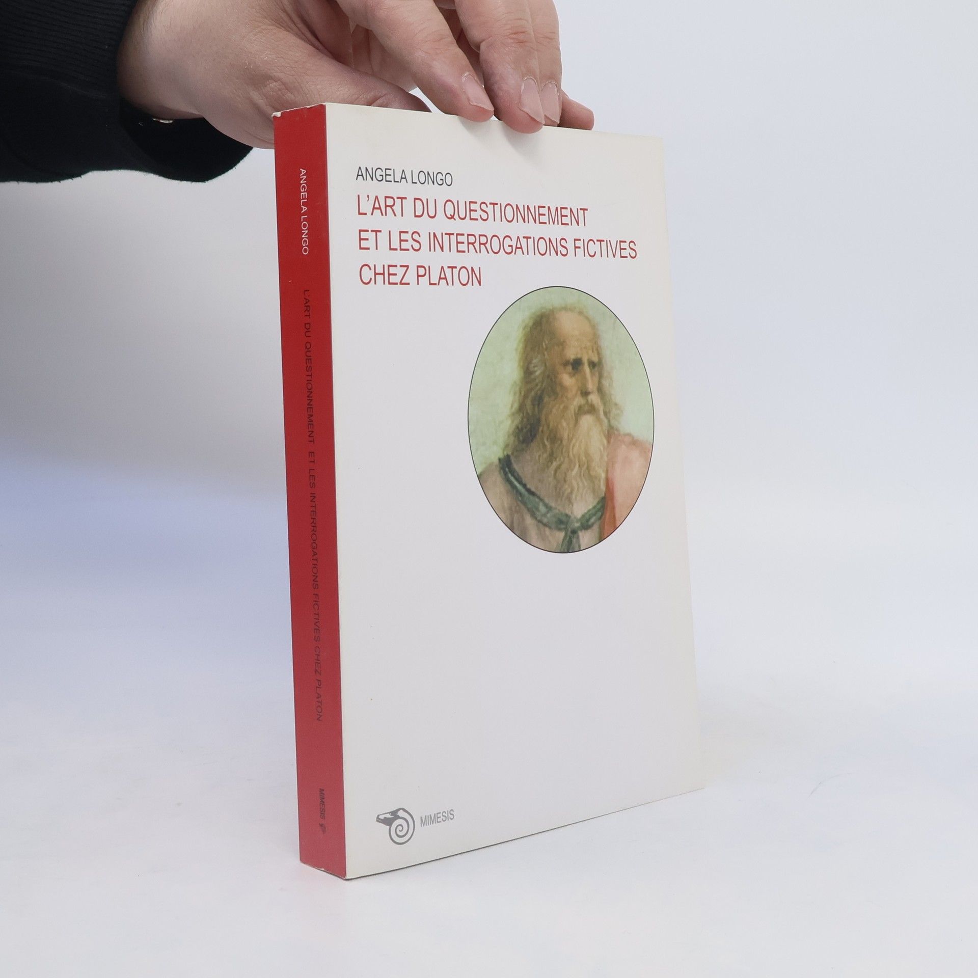 Angela Longo L'art du questionnement et les interrogations fictives chez Platon