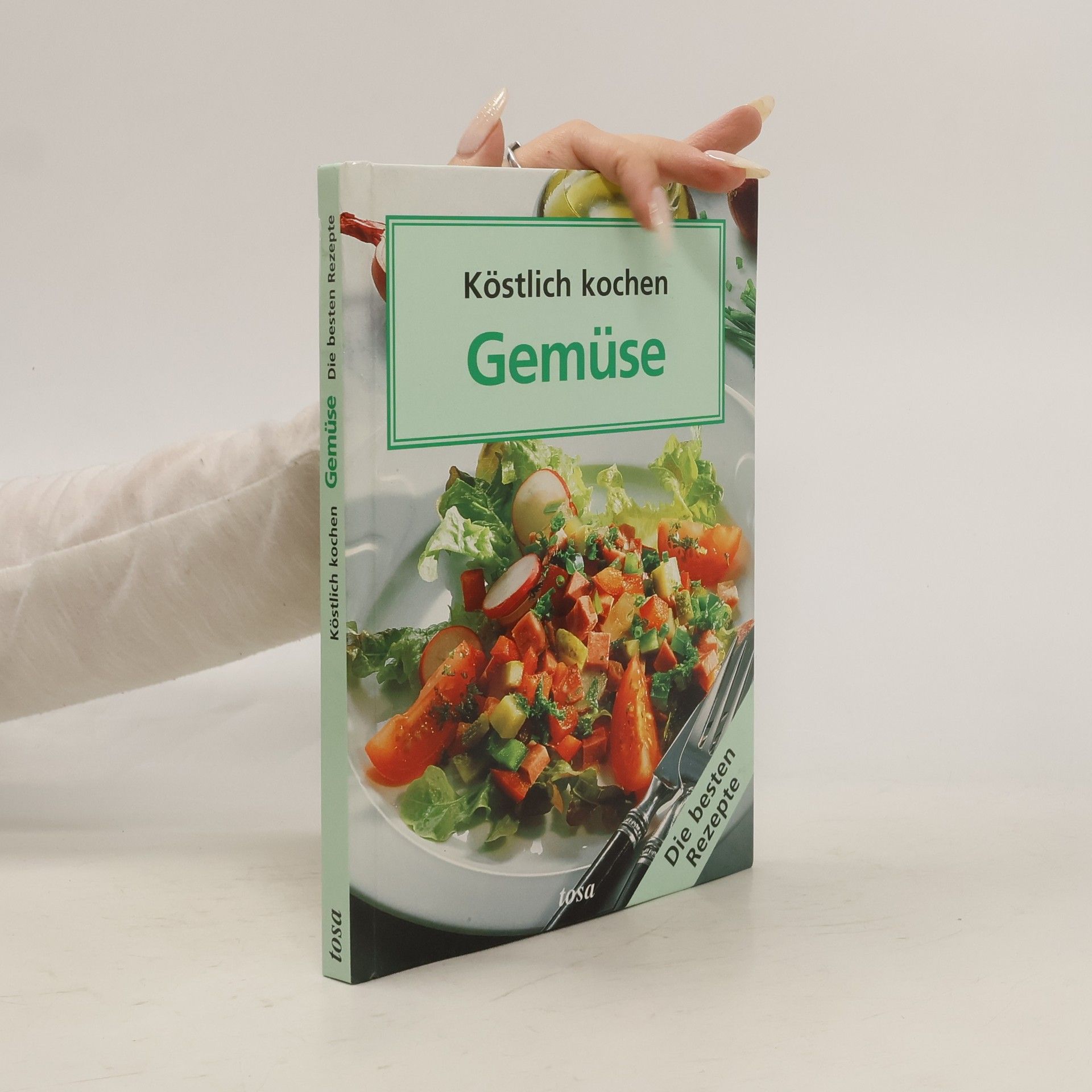 kolektiv Köstlich kochen. Gemüse