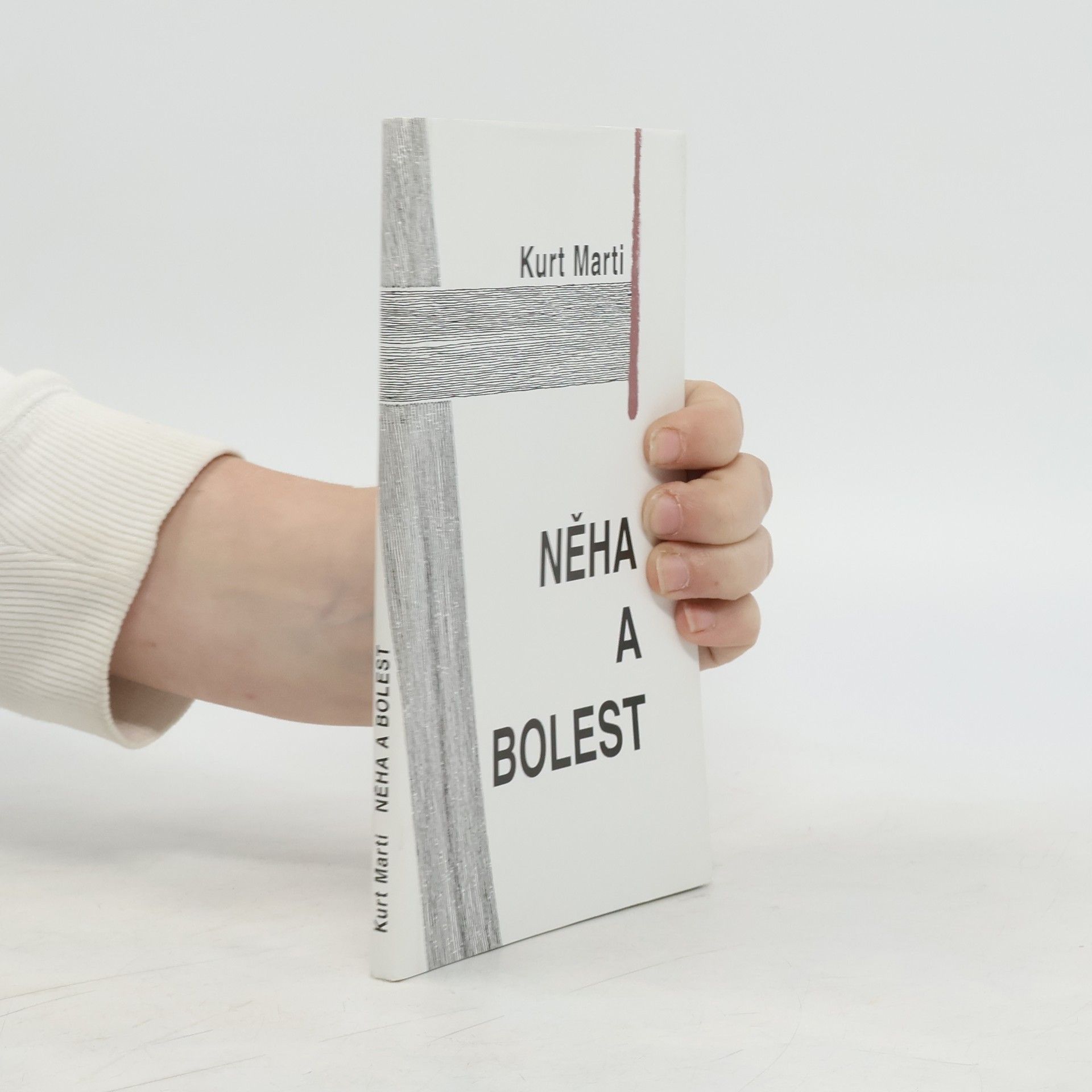 Kurt Marti Něha a bolest : básně, kázání, glosy, příběhy