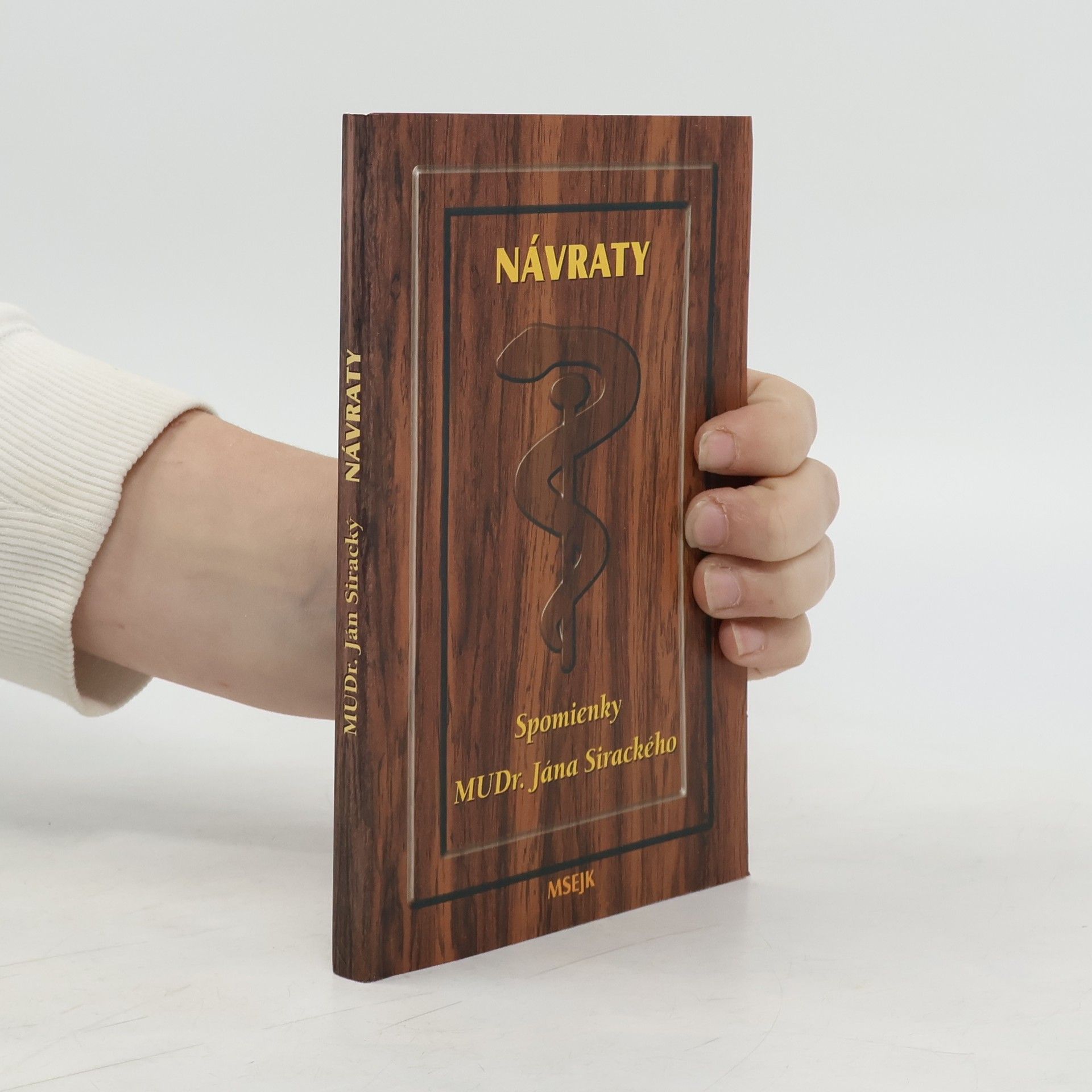 Ján Siracký Návraty - Spomienky MUDr. Jana Sirackého