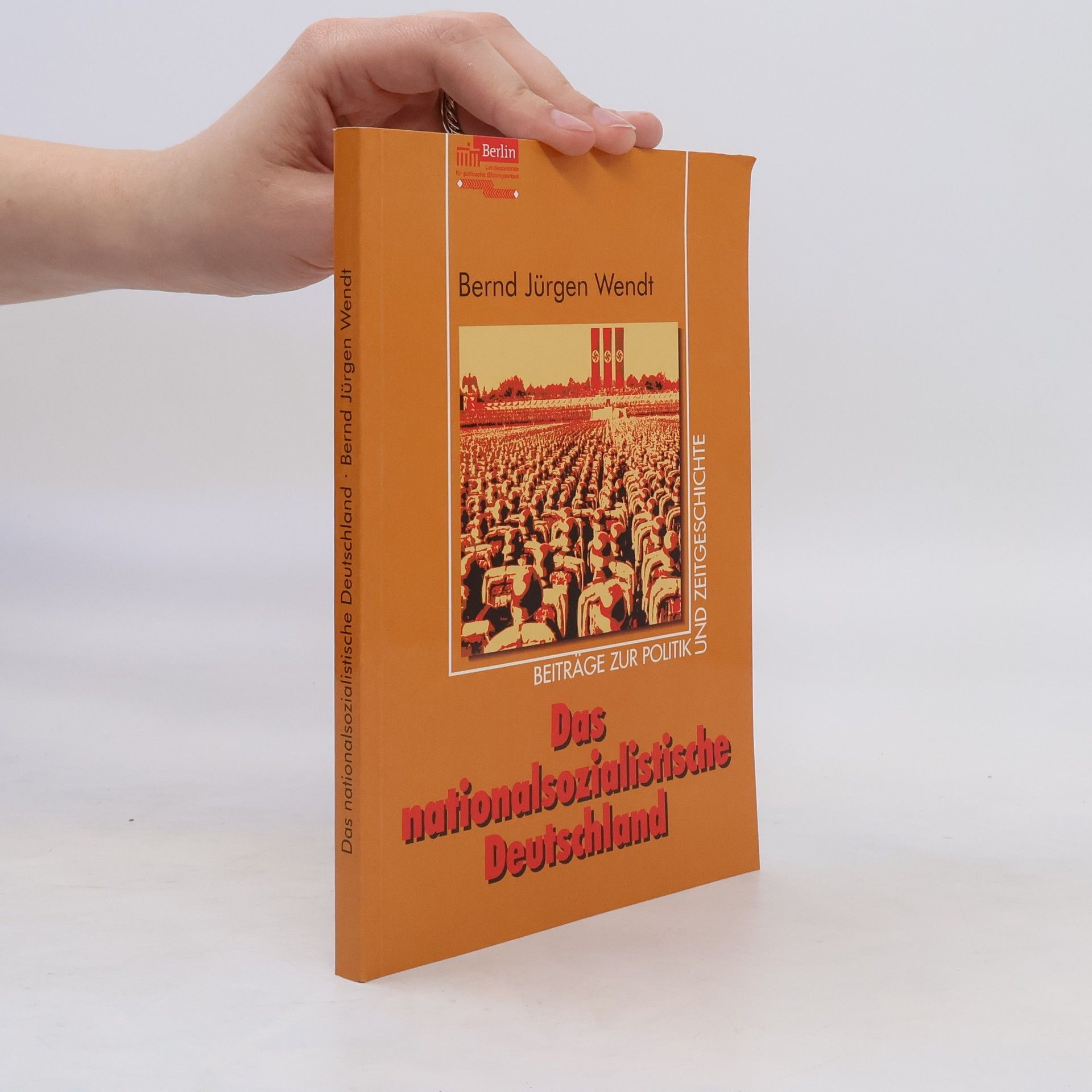 Bernd-Jürgen Wendt Das nationalsozialistische Deutschland