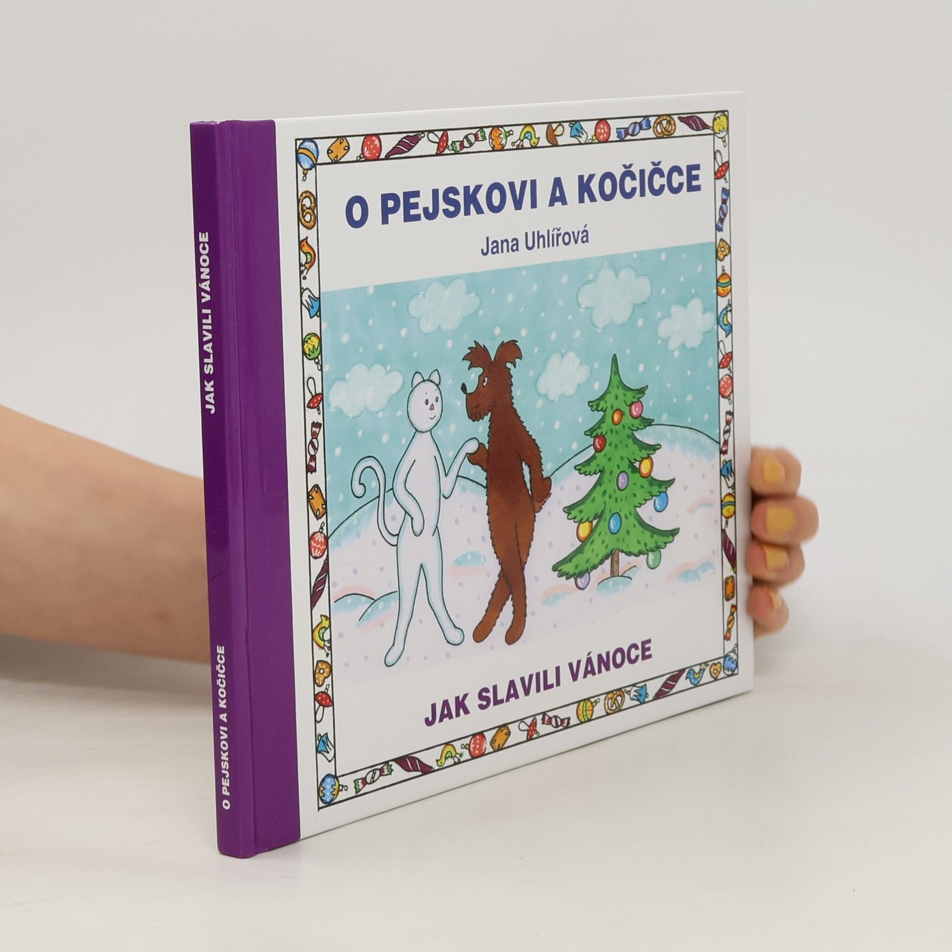 Jana Uhlířová O pejskovi a kočičce. Jak slavili Vánoce
