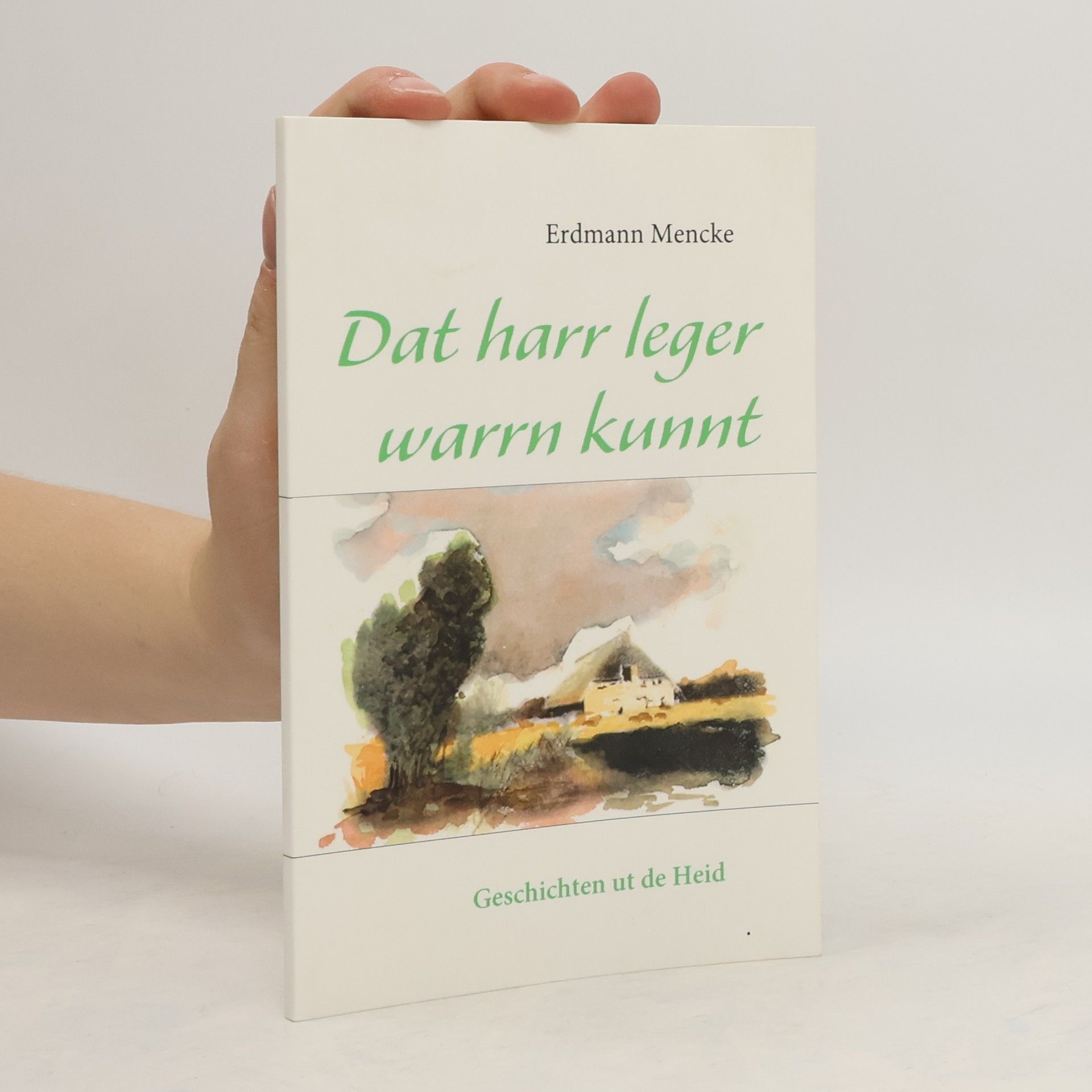 Erdmann Mecke Dat harr leger warrn kunnt