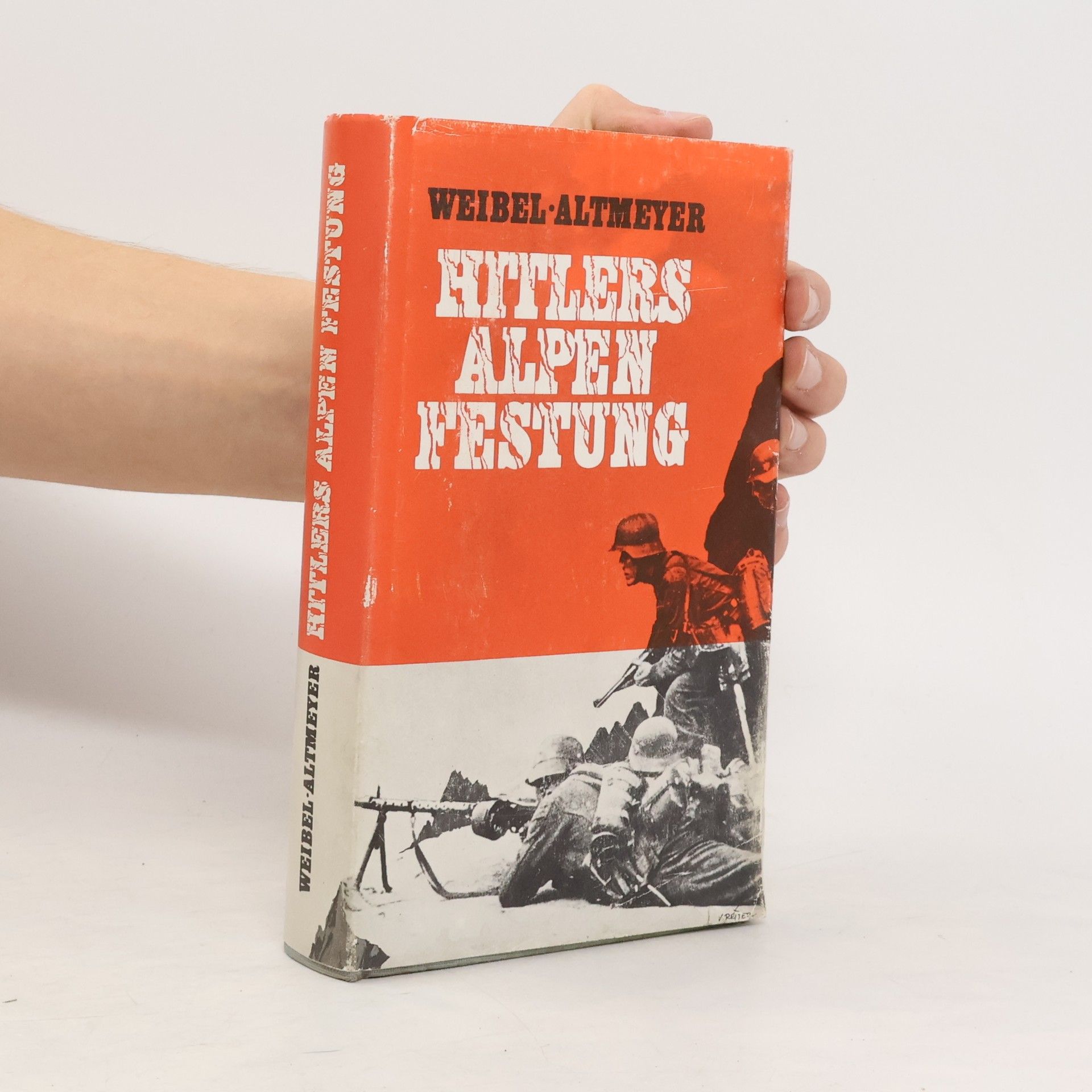 Heinz Weibel-Altmeyer Hitlers Alpenfestung