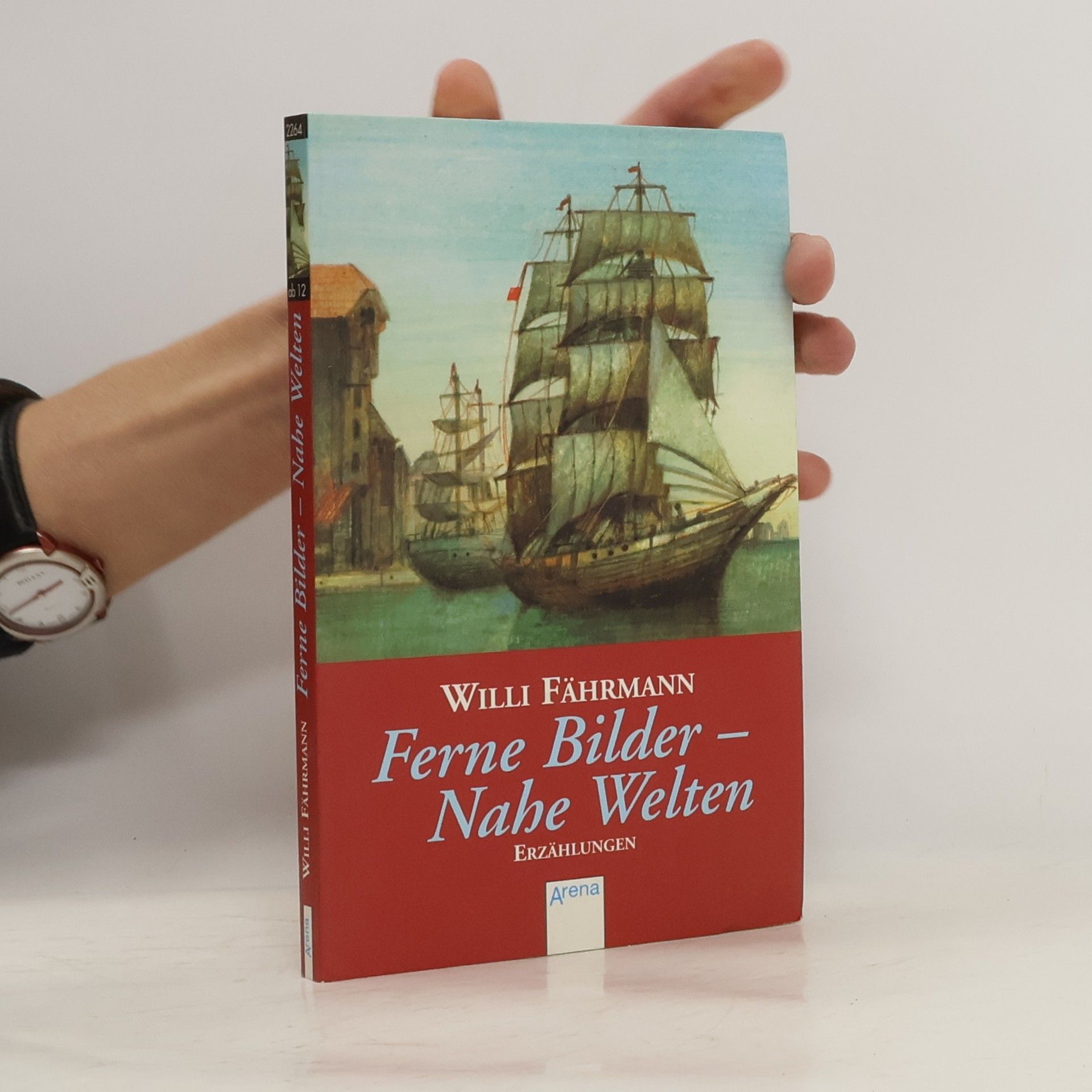 Willi Fährmann Ferne Bilder - Nahe Welten