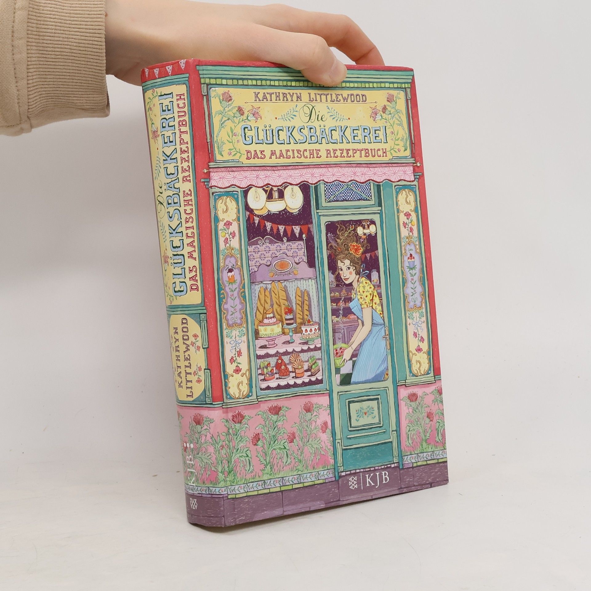 Kathryn Littlewood Die Glücksbäckerei: Das magische Rezeptbuch