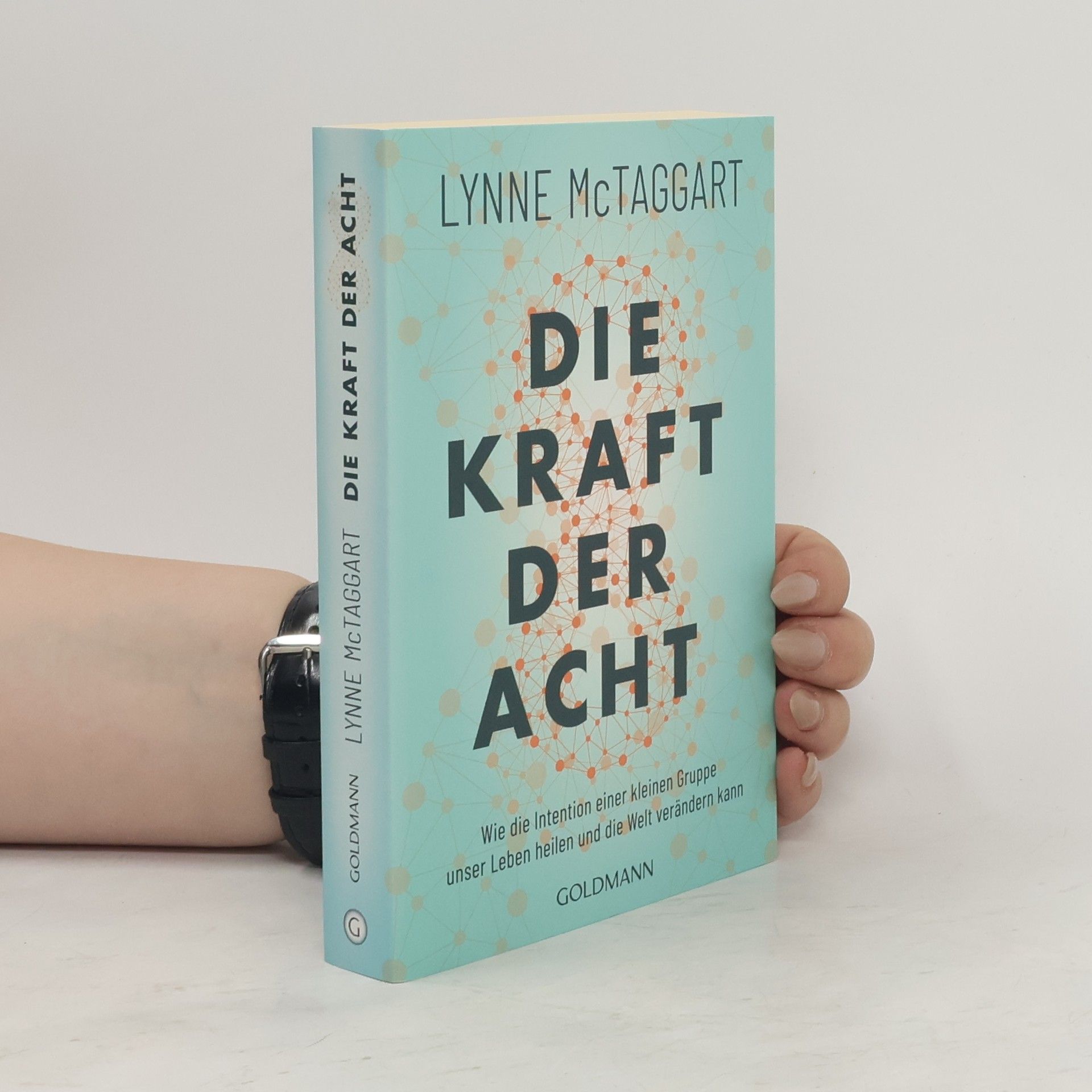 Lynne McTaggart Die Kraft der Acht