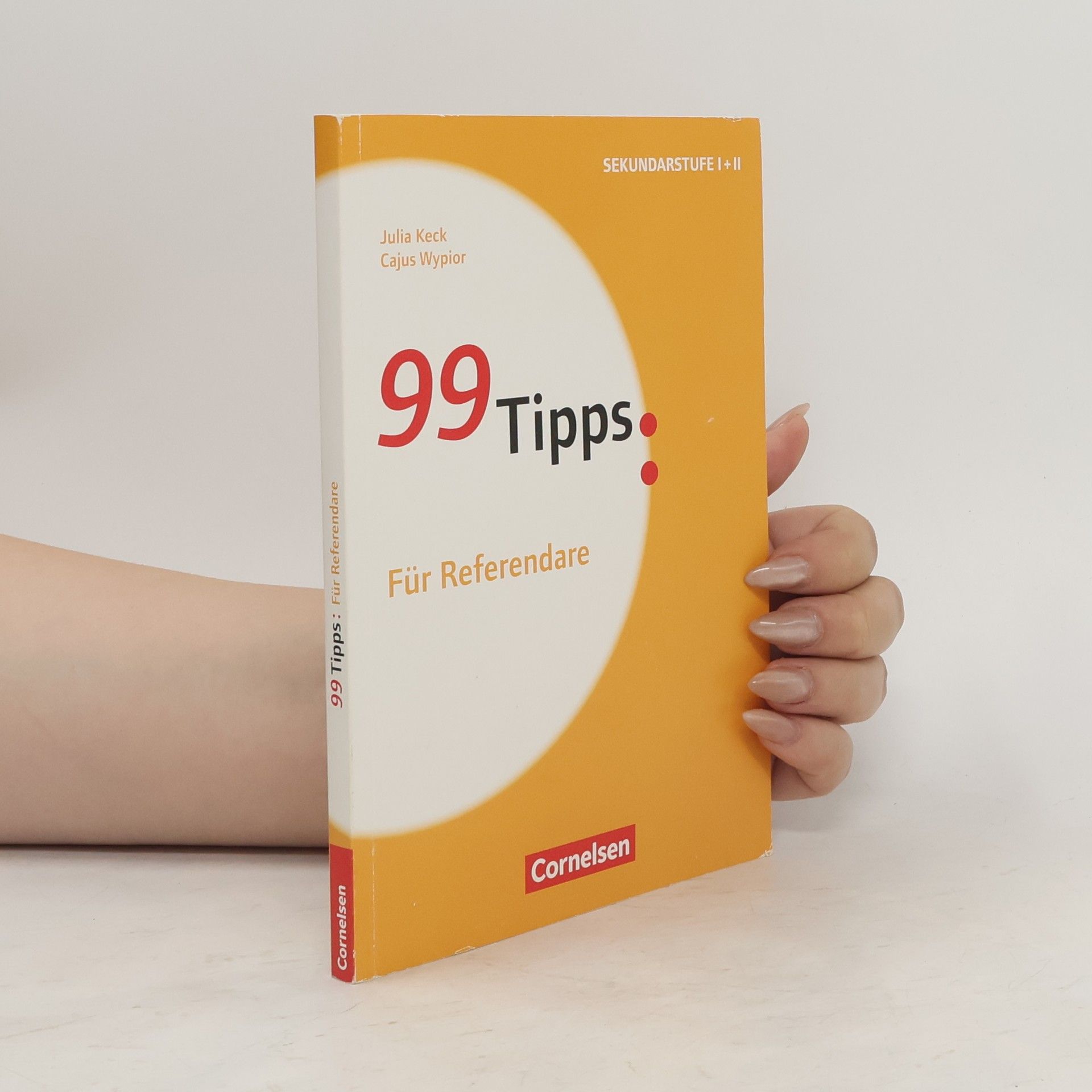 Julia Keck 99 Tipps für Referendare