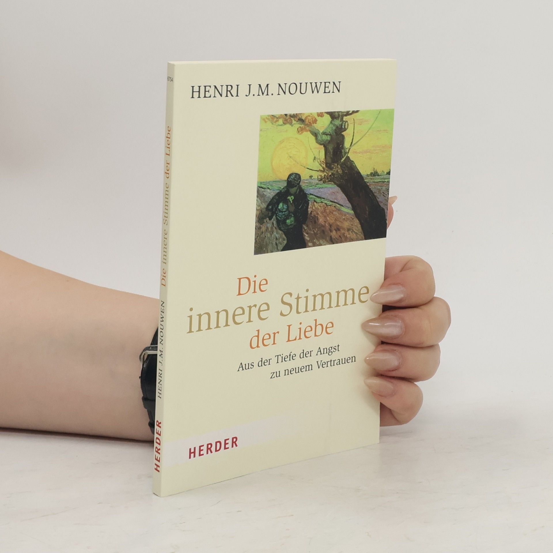 Henri J. M. Nouwen Die innere Stimme der Liebe