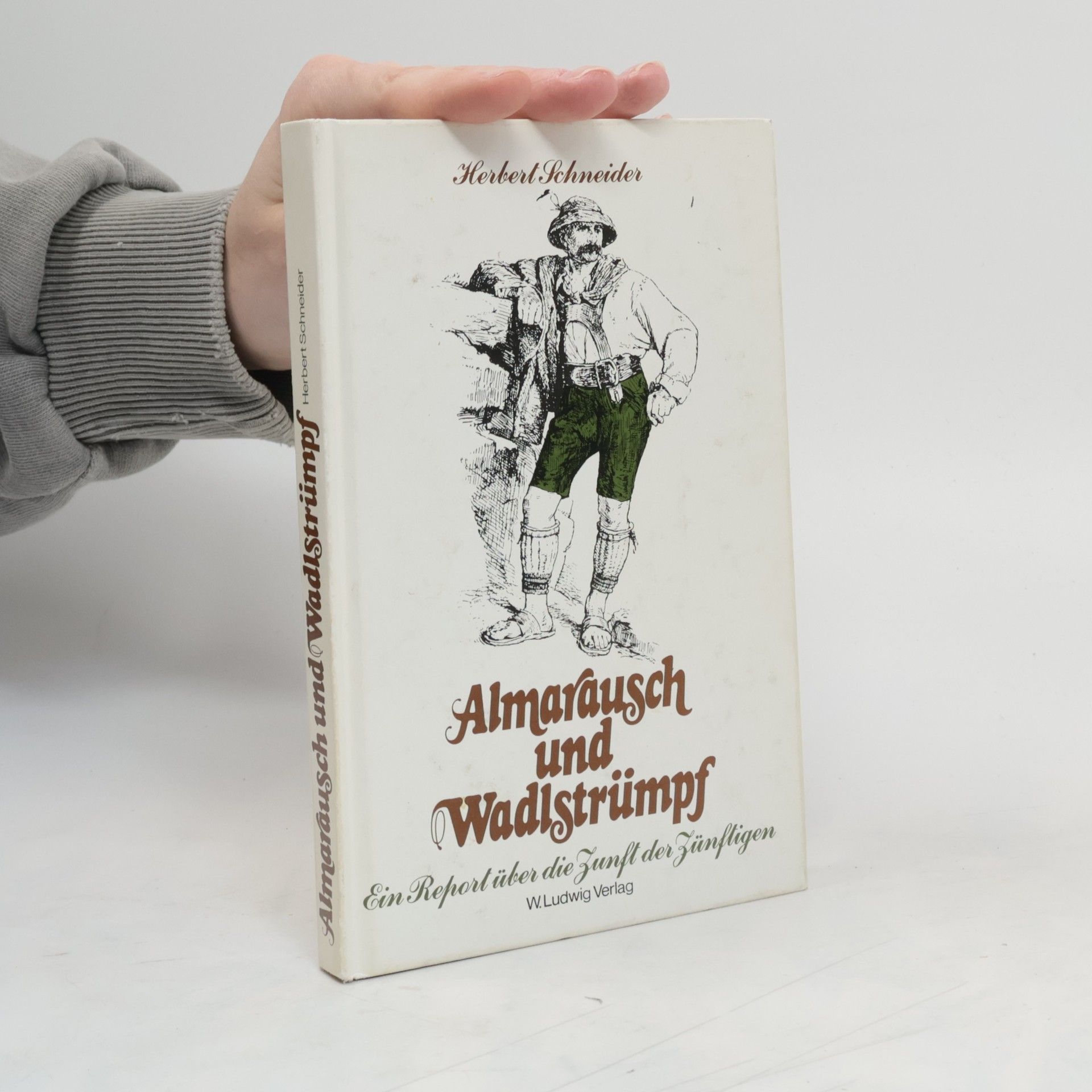 Herbert Schneider Almarausch und Wadlstrümpf