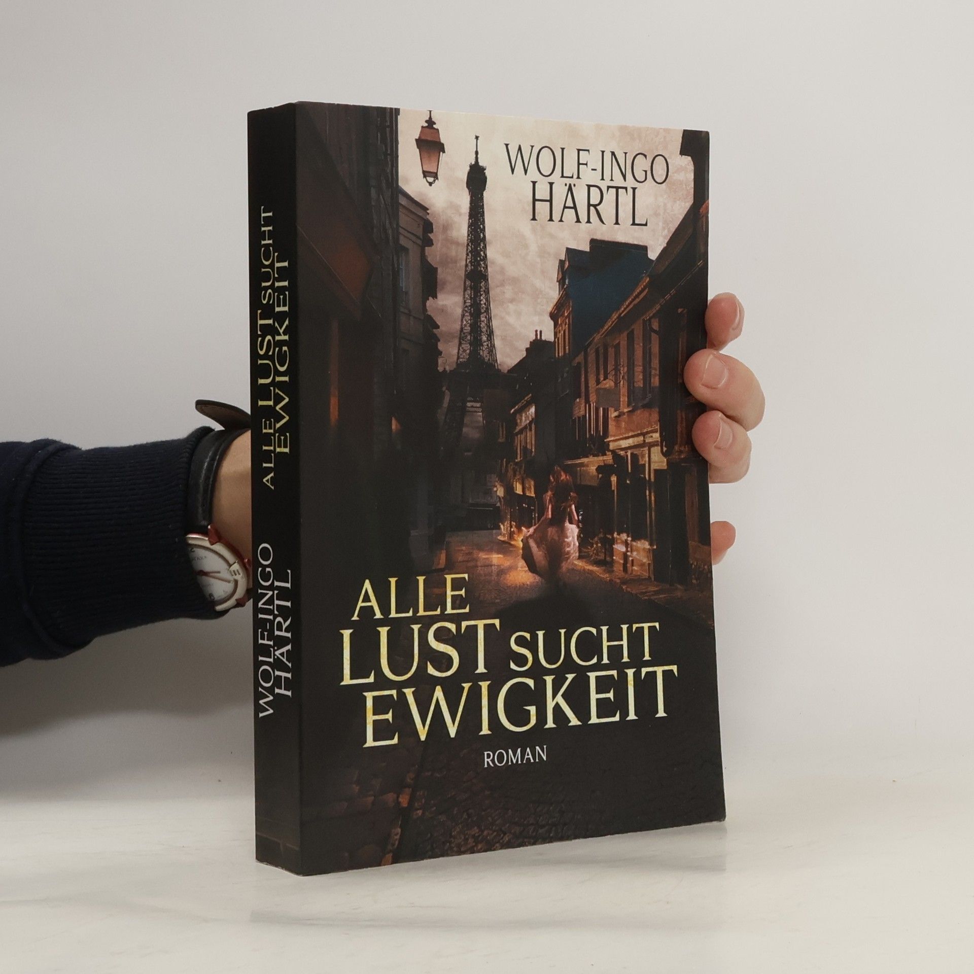 Wolf-Ingo Härtl Alle Lust sucht Ewigkeit