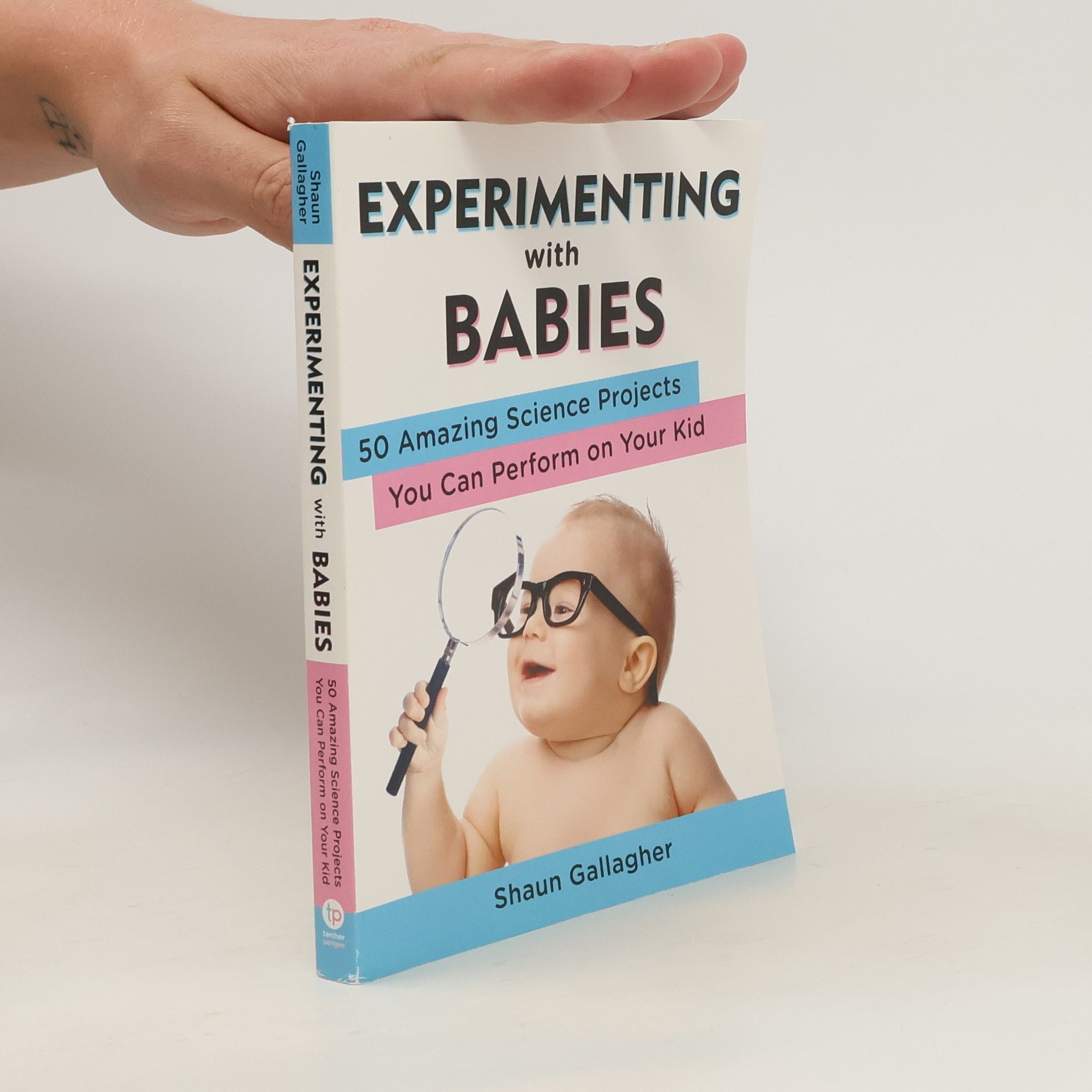 Shaun Gallagher Experimenting with Babies
