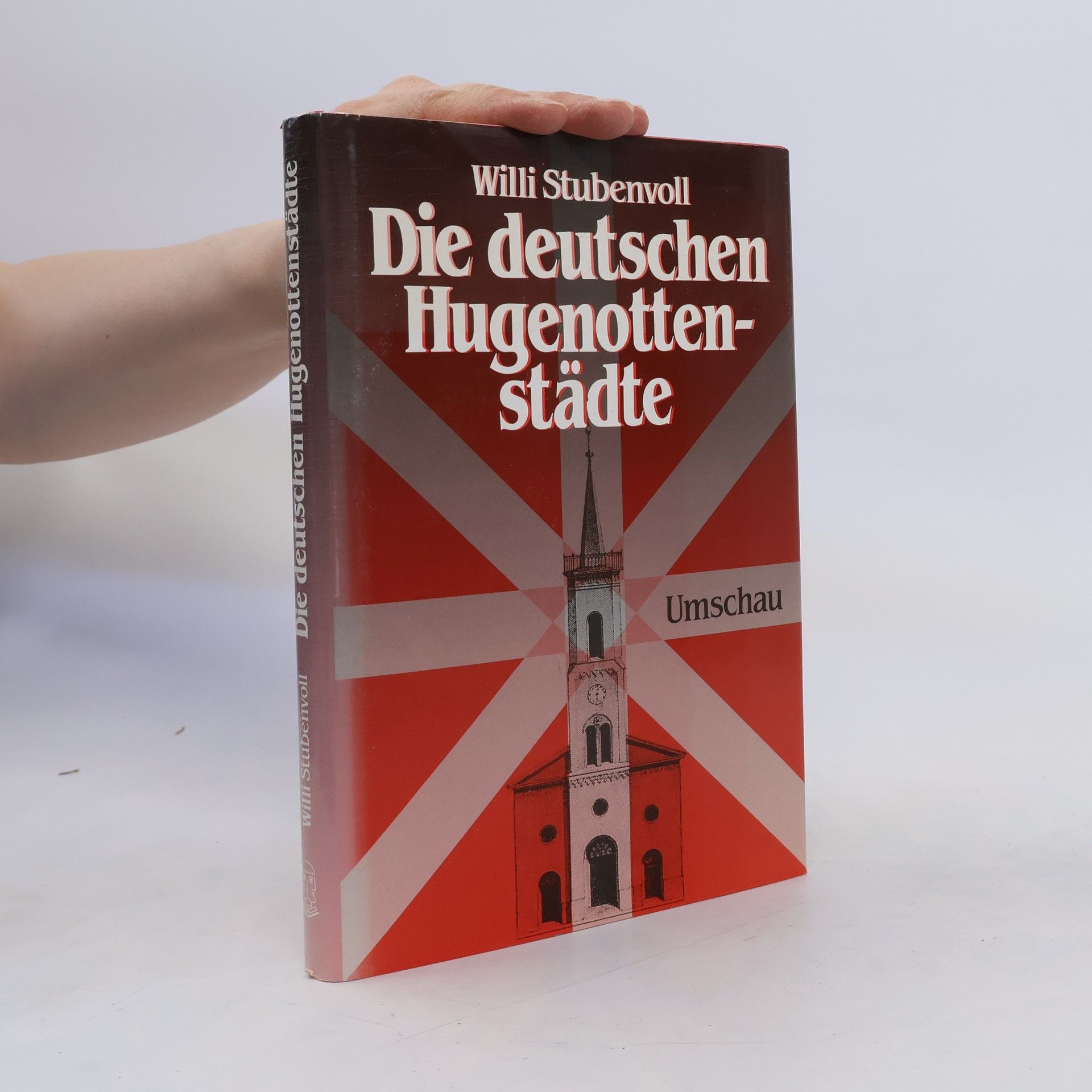 Willi Stubenvoll Die deutschen Hugenottenstädte