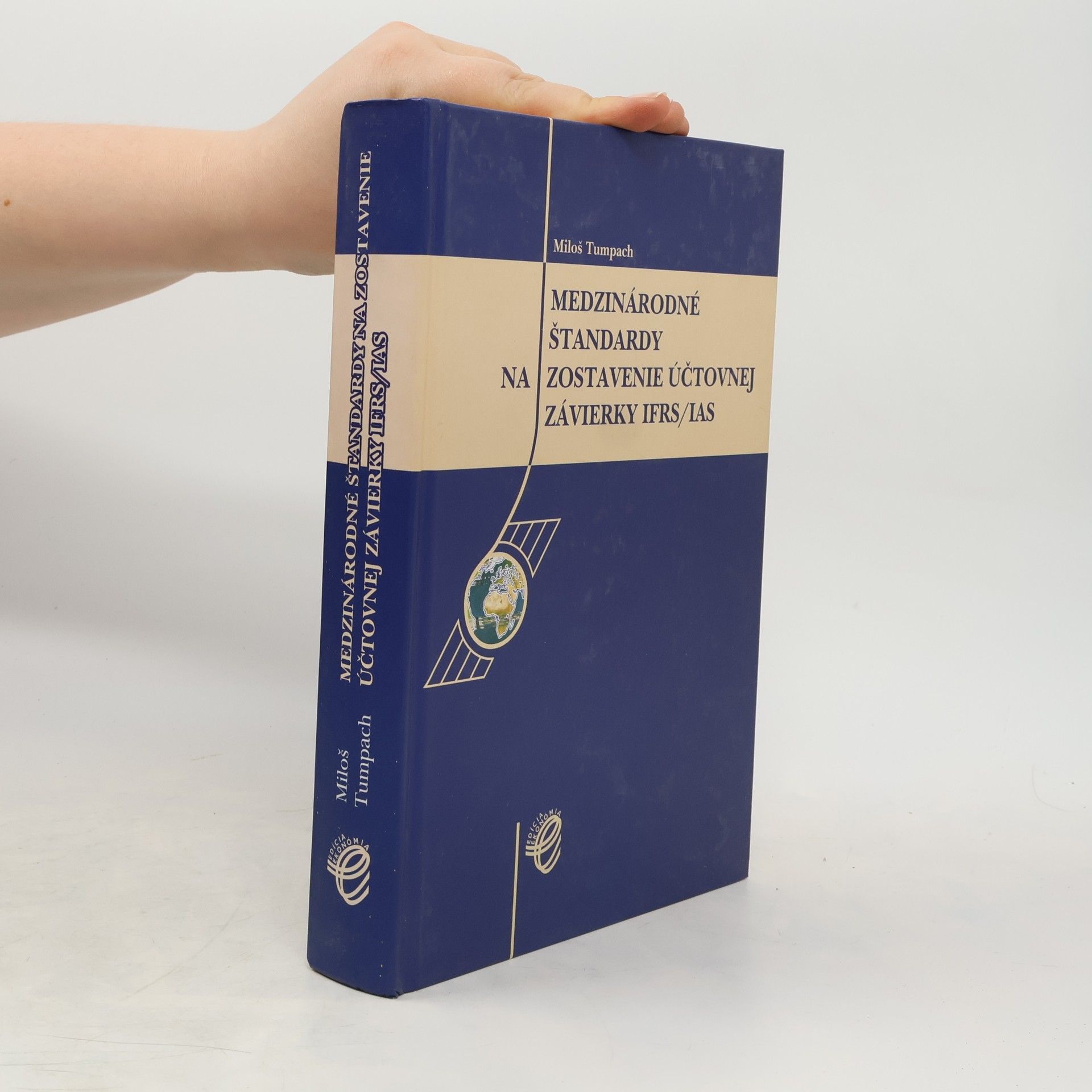 Miloš Tumpach Medzinárodné štandardy na zostavenie účtovnej závierky IFRS