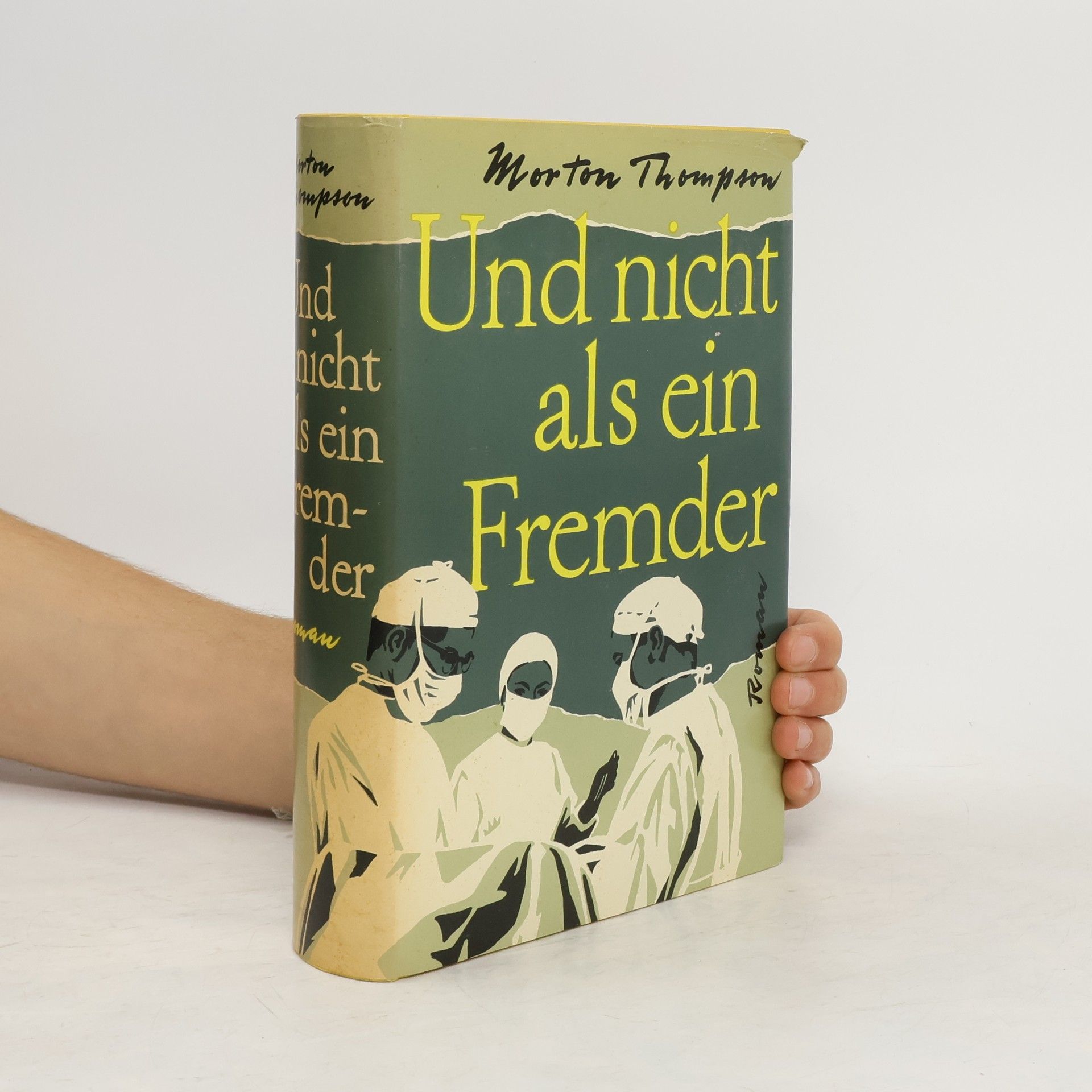 Morton Thompson Und nicht als ein Fremder