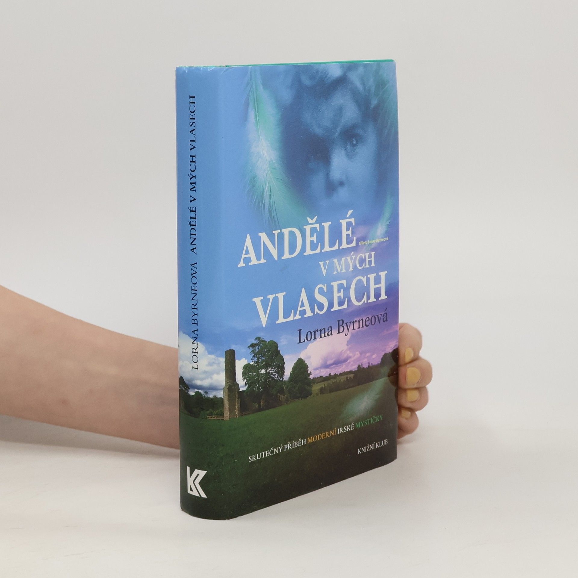 Lorna Byrne Andělé v mých vlasech : vzpomínky