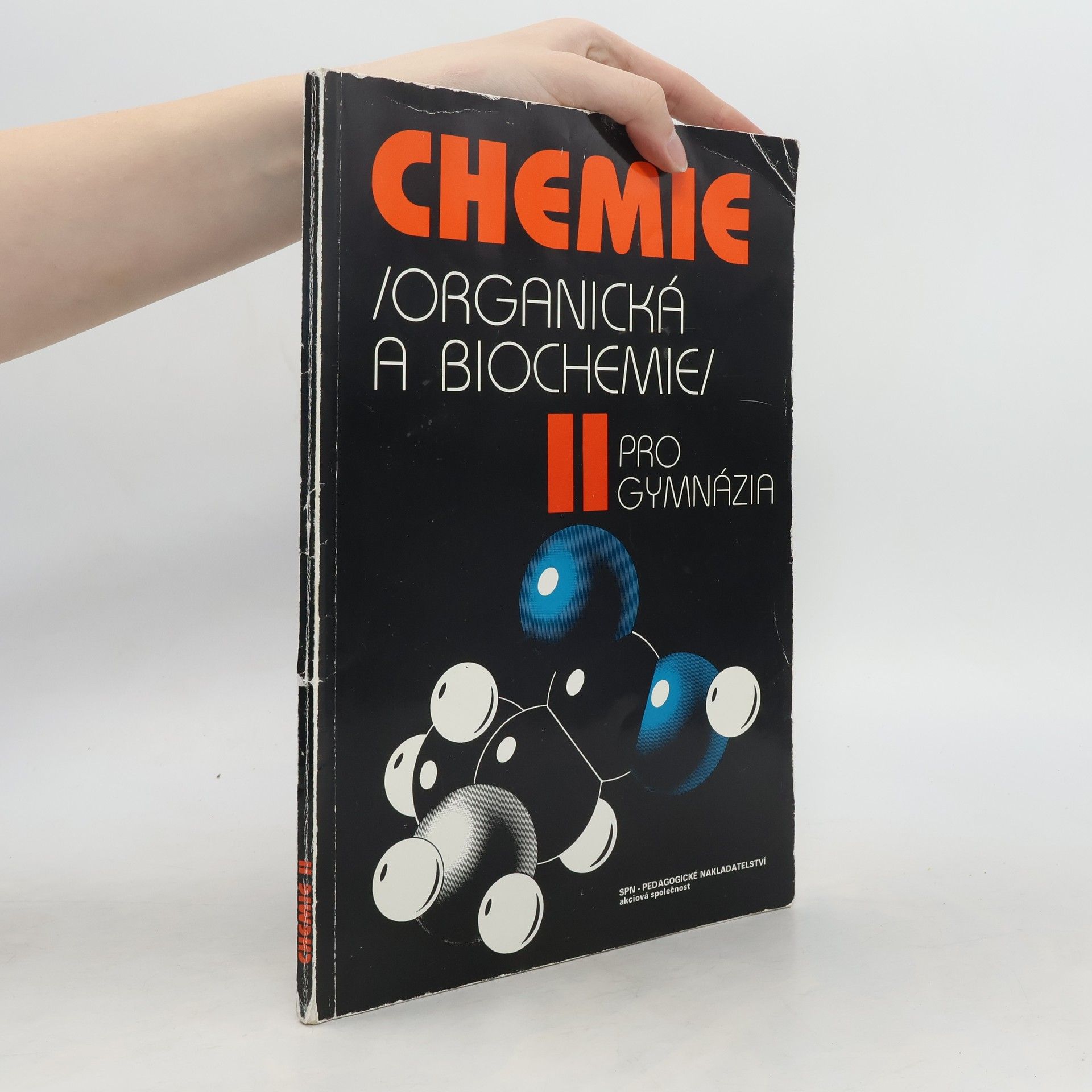 Karel Kolář Chemie II pro gymnázia: Organická a biochemie