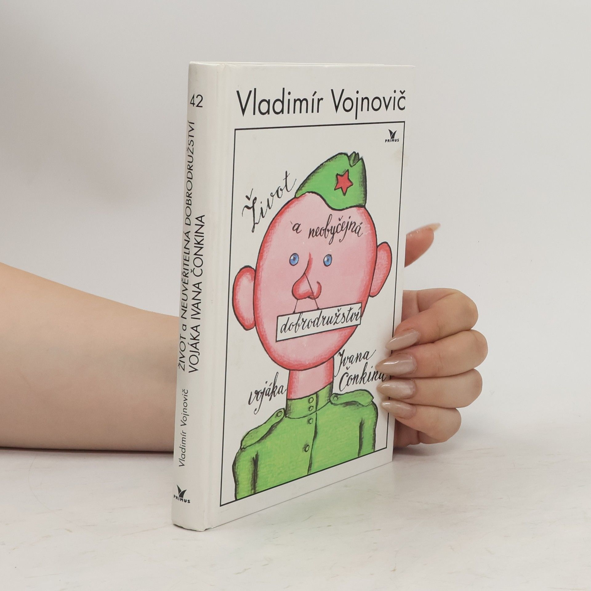 Vladimir Vojnovič Život a neobyčejná dobrodružství vojáka Ivana Čonkina