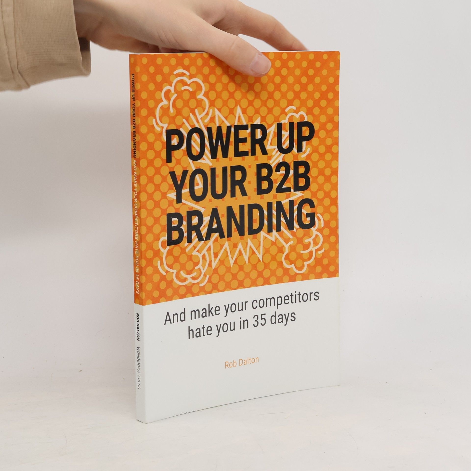 Rob Dalton Power Up Your B2B Branding